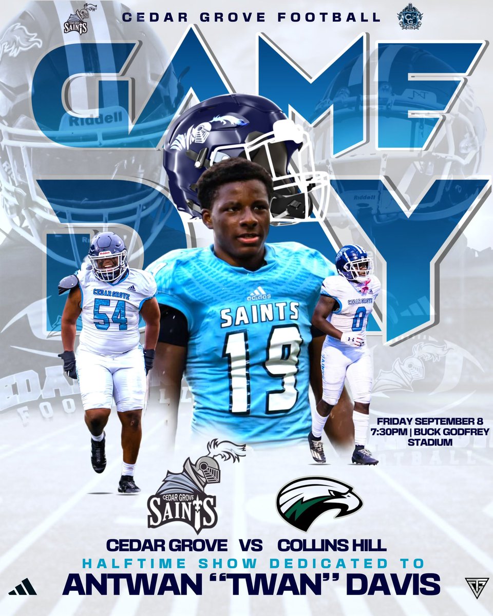 ⚜️💙🩶🤍🩵
📢 Saints Nation 📢 
🏈Cedar Grove 🆚 Collins Hill🏈
📆 Friday September 8,2023
📍 Buck Godfrey Stadium
⏰ 7:30PM
🎟 General Admission Ticket GoFan
 💙🏈💙🏈💙🏈💙
Halftime dedicated to our beloved Antwan Davis #Forever19 
#CGHS 
#Saintslife 
#WeJustDifferent