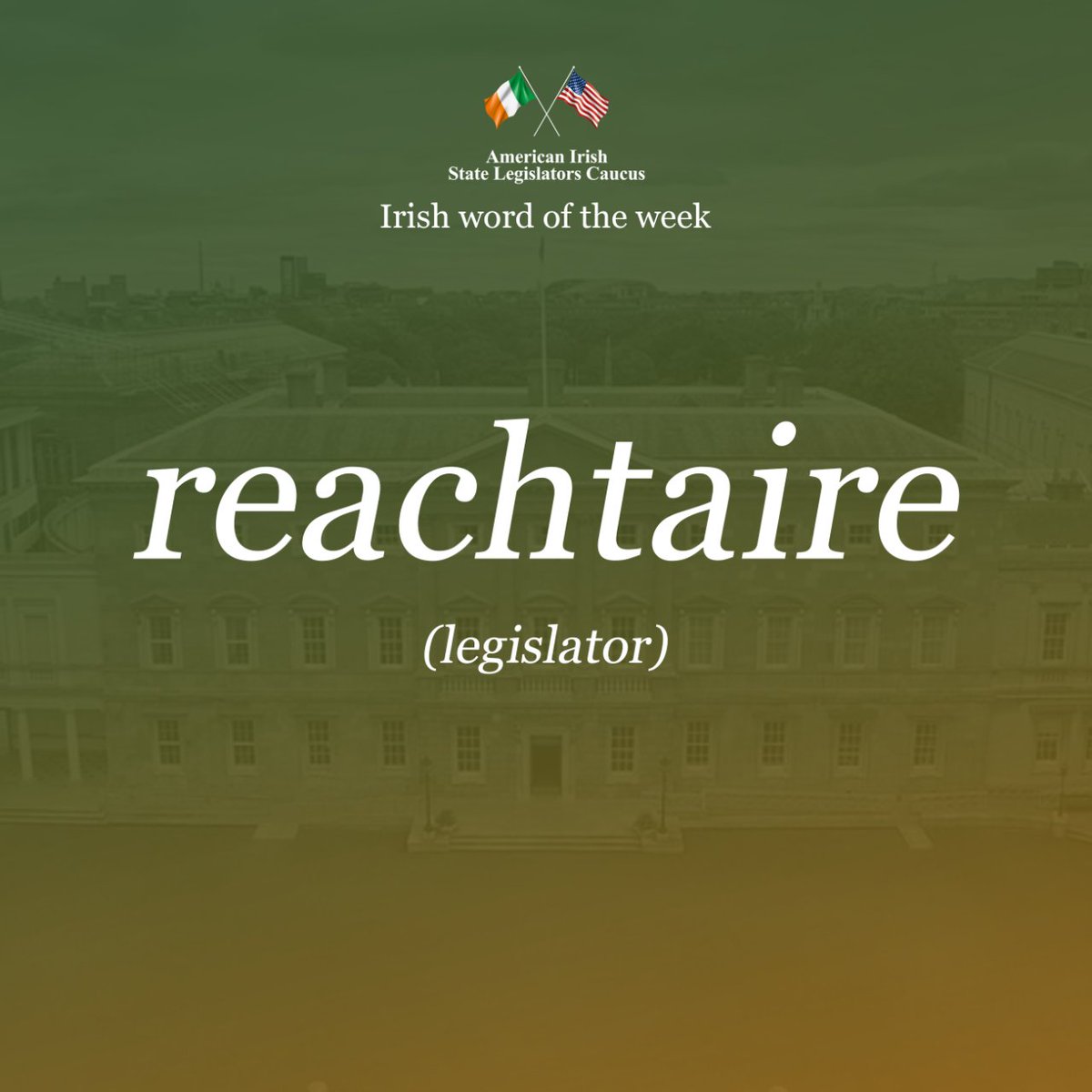 AmericanIrishSL's tweet photo. Dia dhaoibh, members and friends.
For our language exploration this week, our Irish word of the week is “reachtaire”. Reachtaire translates to “legislator”, a fitting word given our legislative focus.
#AISLC #AmericanIrish #IrishWordOfTheWeek https://t.co/cErJpdMCZl