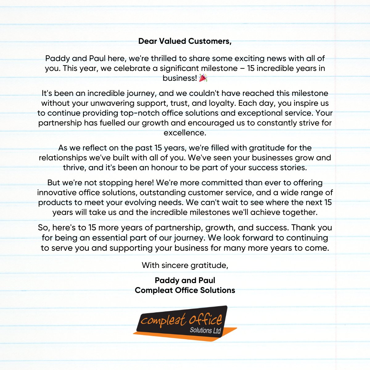 🥳🎉 15 YEARS and still going strong! 🎈 

Thank you, dear customers, for an amazing journey. Your support fuels our passion! 

🙌 Here's to 15 MORE years of providing top-notch solutions! 📚💼🖋️ 

#15YearsStrong #ThankYou #CompleatOfficeSolutions