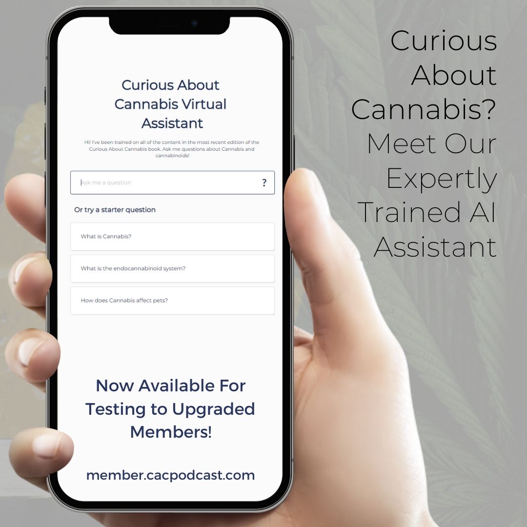 What if you had a Cannabis expert in your pocket that you could chat with anytime?

Introducing the Curious About Cannabis Virtual Assistant, now available to Upgraded Members at member.cacpodcast.com #CuriousAboutCannabis #CannabisEducation #AI