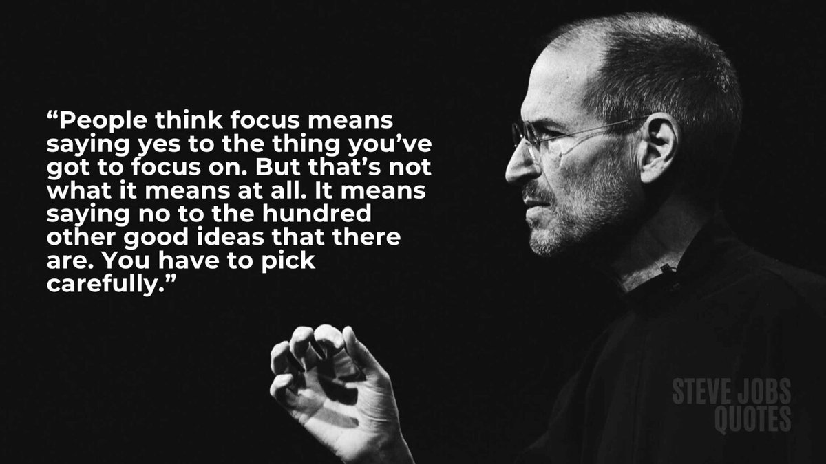 People think focus means saying yes to the thing you’ve got to focus on. But that’s not what it means at all. It means saying no to the hundred other good ideas that there are. You have to pick carefully

#inspirationalquotes #stevejobsquotes #stevejobs #exeleonquotes