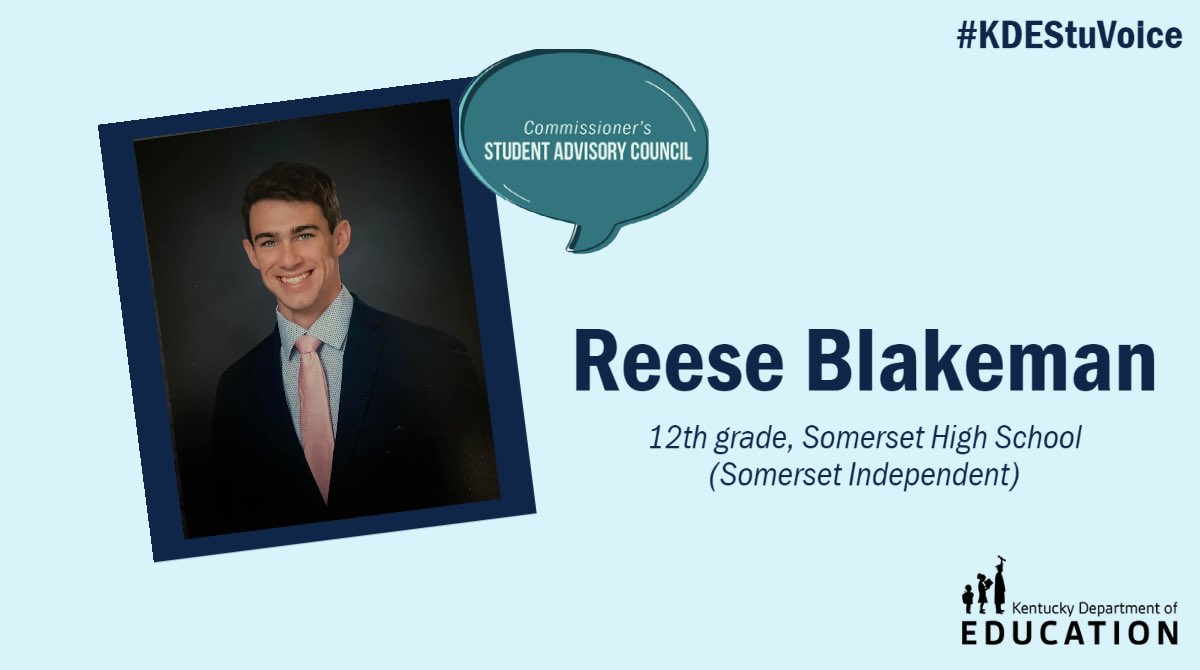 Please welcome Reese Blakeman, a senior at Somerset High School (Somerset Independent)!

Blakeman is a new member of the council, and he is excited to help lead the pursuit for positive change in schools across Kentucky.