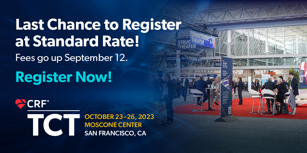 Secure your spot at #TCT2023 before rates go up on September 12! ⏳ Join us for an incredible learning experience. Register today! tct2023.crfconnect.com/register @BurkhoffMd @djc795 @georgedangas @jgranadacrf @MartyBLeon @Drroxmehran @sahilparikhmd @triciarawh #CardioEd #CardioTwitter