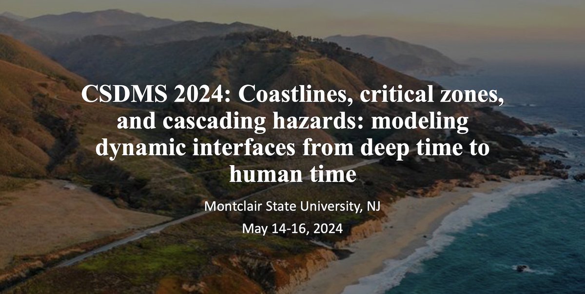 Save the date!!!  CSDMS Annual Meeting "CSDMS 2024: Coastlines, critical zones, and cascading hazards: modeling dynamic interfaces from deep time to human time" hosted by Montclair State University, Montclair, NJ, May 14-16, 2024.  Registration will open in January!