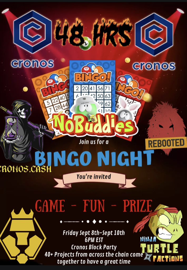 🔥 🌐Cronos unite like never before as we proudly present 𝗠𝗲𝗴𝗮 𝗕𝗶𝗻𝗴𝗼 on Cronos hosted by Pocket Demons 🌟

🗓️ Sept 8-10 @6PM | 48hrs Non-Stop Bingo Marathon

🎉 40+ projects coming together for endless excitement! 🎲🏆

🔥Like
🔥 Retweet 
🔥Follow all projects below!