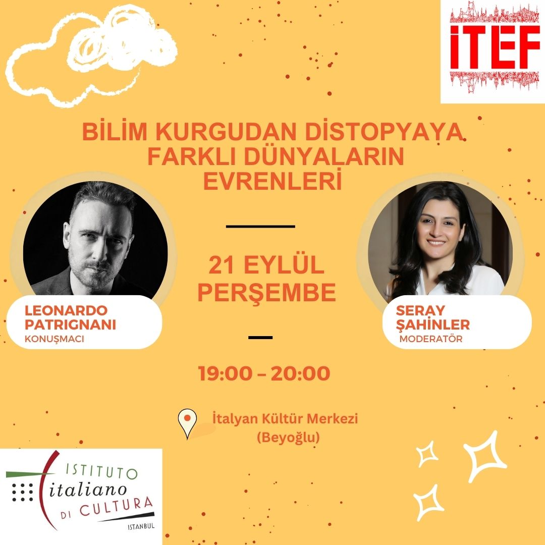 ITEF 2023 Yeryüzü Edebiyatı
21 Eylül Perşembe
İtalyan Kültür Merkezi 19:00 – 20:00
Konuşmacı: Leonardo Patrignani / Moderatör: Seray Şahinler
Kayıt için: info@itef.com.tr
#itef2023 #yeryüzüedebiyatı #earthliterature #itefyeryüzüedebiyatı