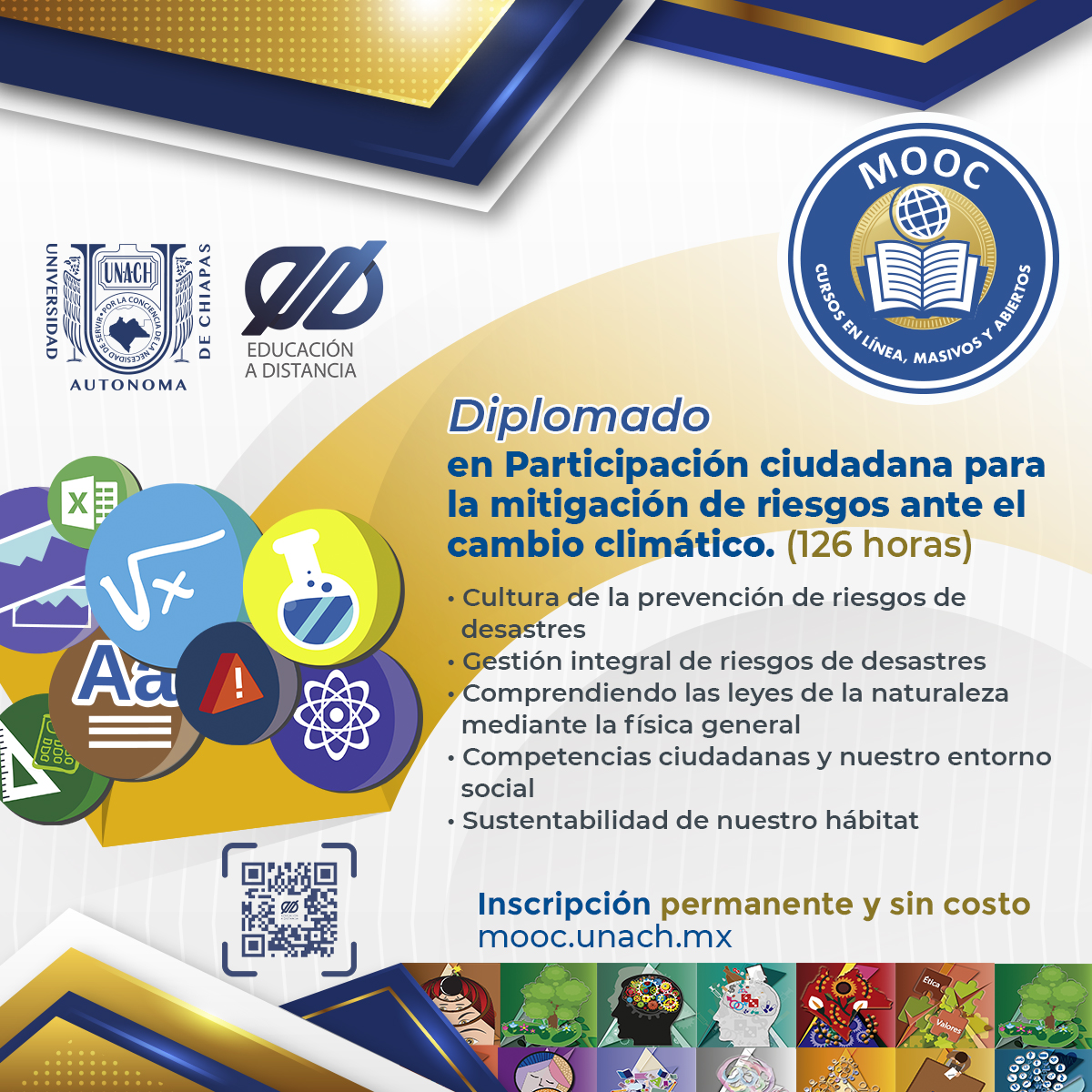 Para concluir este diplomado debes culminar cada uno de los cursos que lo componen. 
¡Solo debes contar con equipo de cómputo e internet! 
Inscríbete en mooc.unach.mx