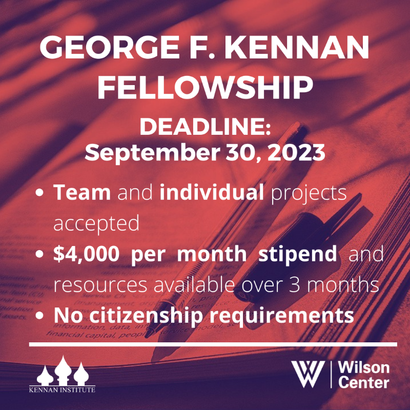 kennaninstitute's tweet photo. [GRANT ANNOUNCEMENT] Applications for our George F. Kennan grant competition are open! The fellowship includes a $4,000/month stipend to conduct research in residence at the Kennan Institute in Washington, DC. 

⏰ Deadline: Sept 30, 2023. 
Full details and instructions ⤵️