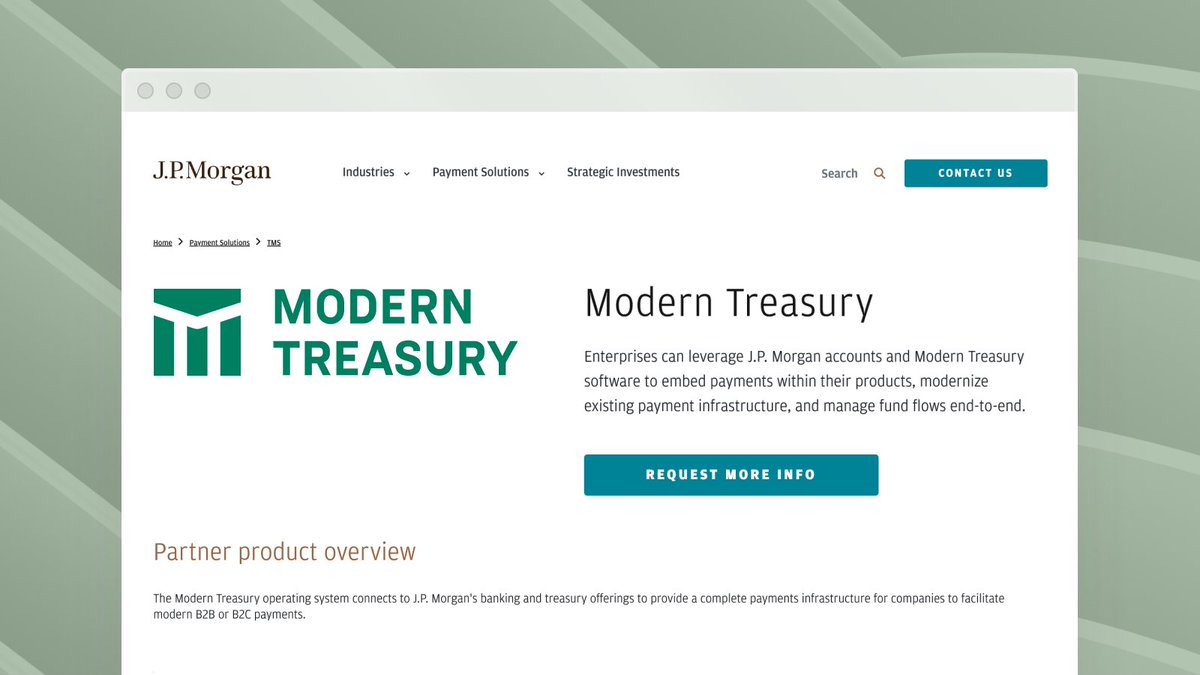 We’re excited to announce that Modern Treasury has joined the <a href="/jpmorgan/">J.P. Morgan</a> Payments Partner Network.

Together with J.P. Morgan, we can help clients unlock revenue streams, modernize payment operations, and mitigate risk for a new era of payments.

partners.jpmorgan.com/modern_treasur…
