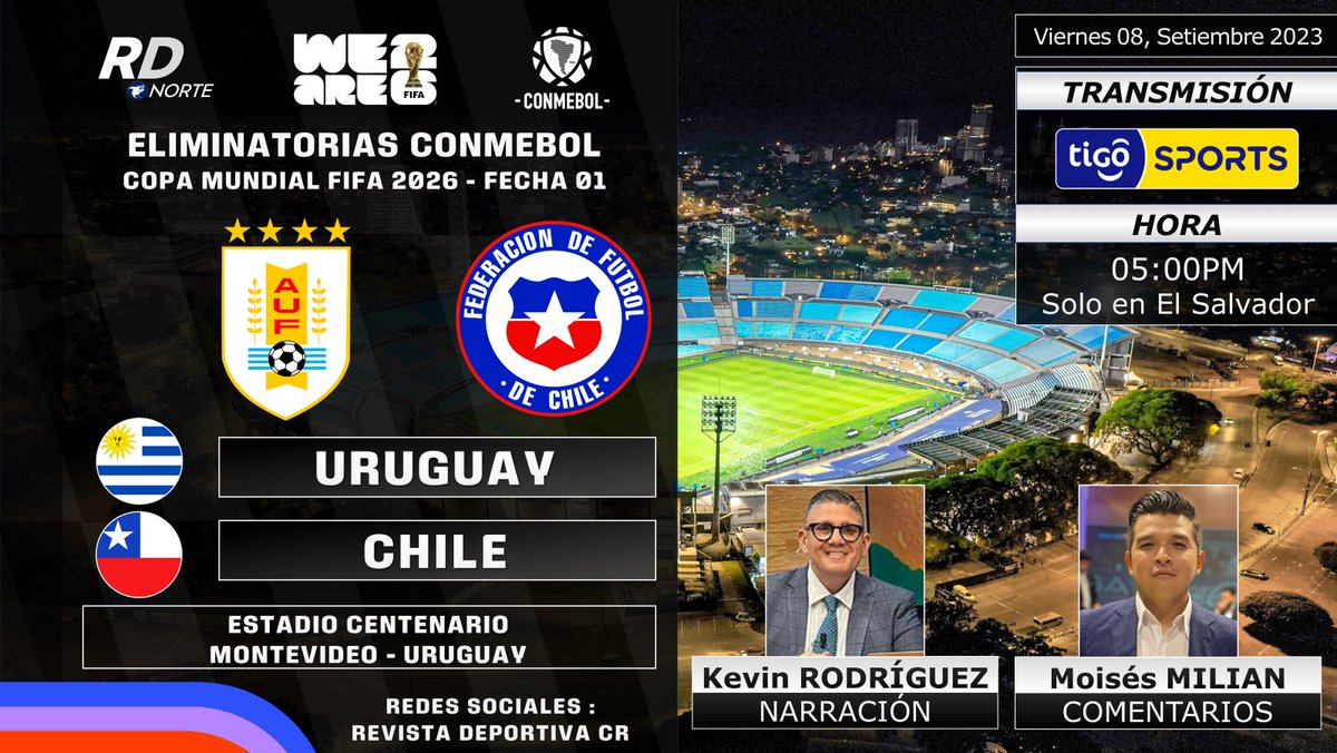 🏆 #Eliminatorias2026 @CONMEBOL | Fecha 01
🇺🇾 @Uruguay v @LaRoja 🇨🇱
🎙️ @gordorodriguez @MoiMilian 
📺 @TigoSports_SV (🇸🇻)
💻📱 app/web #TIGOSports (🇸🇻)
⏰05:00pm SV
🇨🇷 #RDNorte #EliminatoriasSudamericanas #URUvCHI