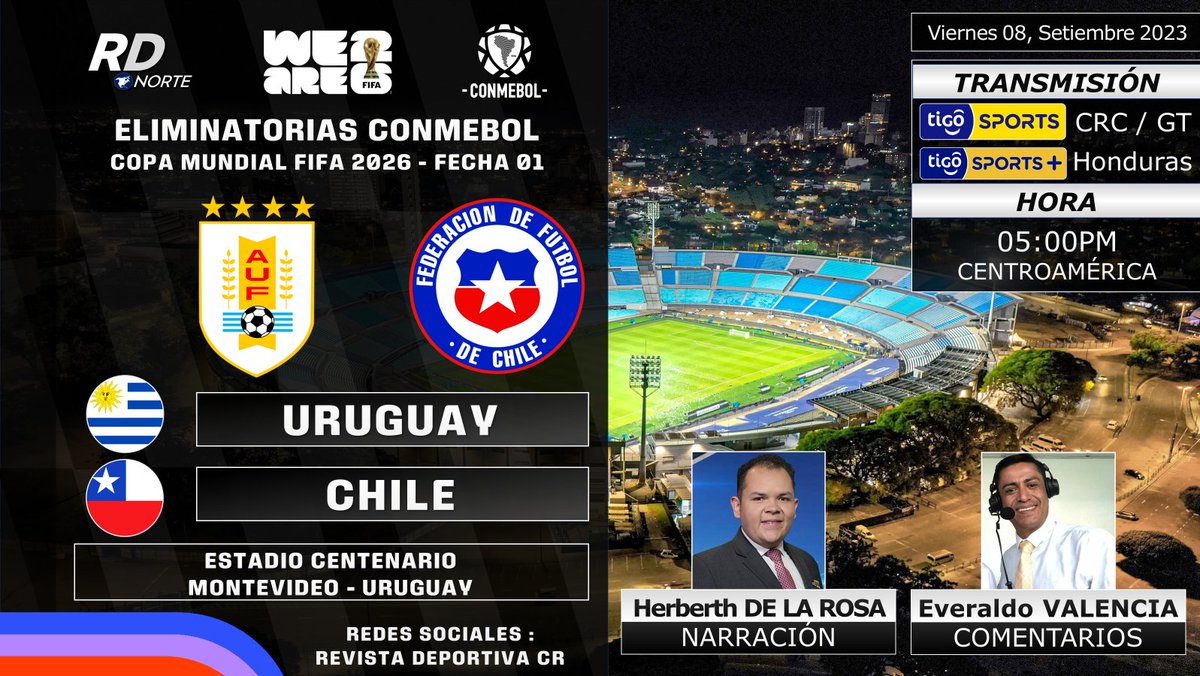 🏆 #Eliminatorias2026 @CONMEBOL | Fecha 01 🇺🇾 @Uruguay v @LaRoja 🇨🇱 🎙️ @DeLaRosa_GT @Evalencia19 📺 @TigoSportsGt (🇬🇹) @tigosports_cr (🇨🇷) 📺 @TigoSportsHN + (🇭🇳) 💻📱 app/web #TIGOSports (🇨🇷🇬🇹🇭🇳🇳🇮) ⏰05:00pm C.A. 🇨🇷 #RDNorte #EliminatoriasSudamericanas #URUvCHI