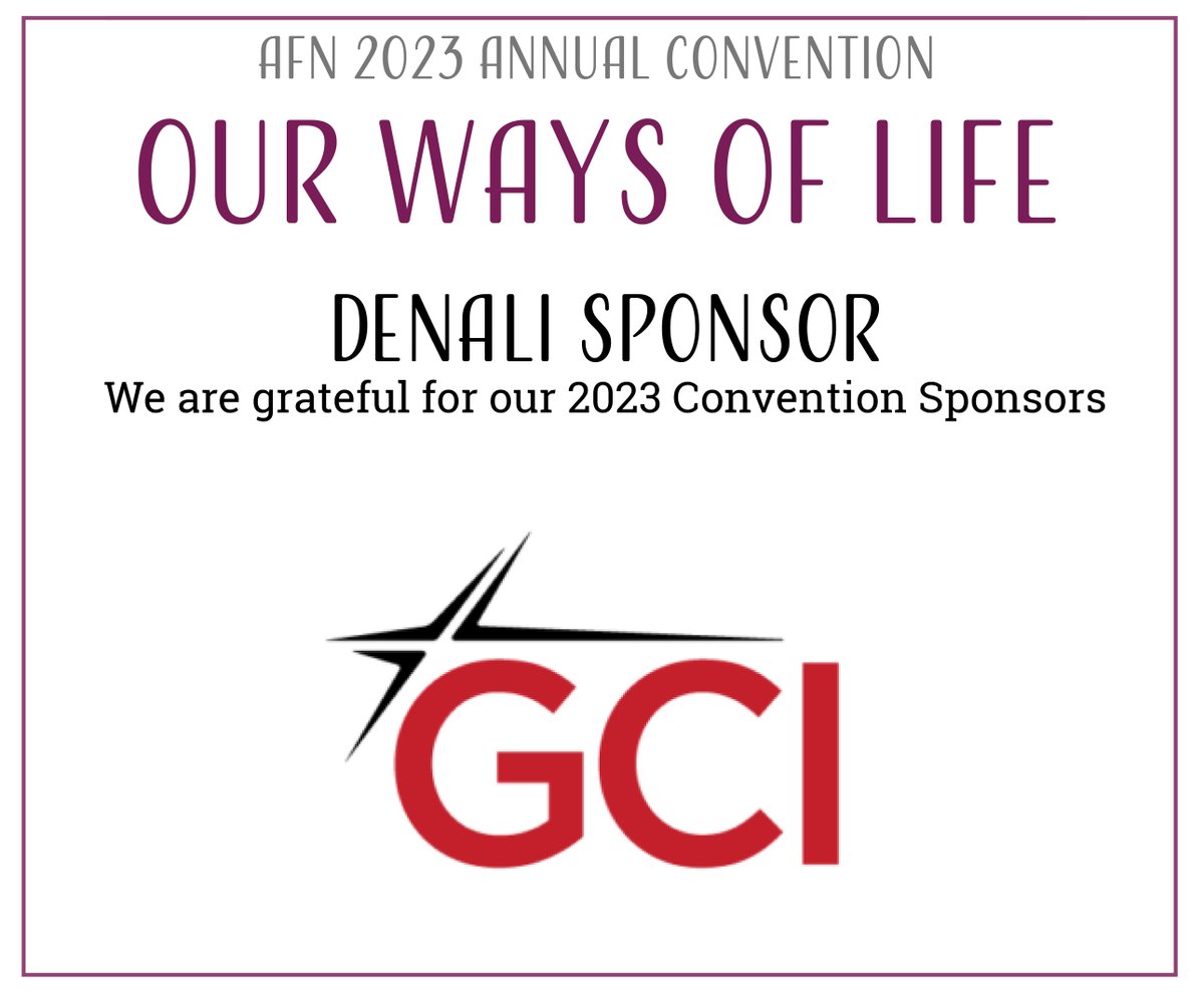 NativeFed's tweet photo. Thank you to one of our Denali sponsors, GCI, for their continued and generous support of this year's #2023AFN Convention! #OurWaysofLife https://t.co/QXO1hpxfN8