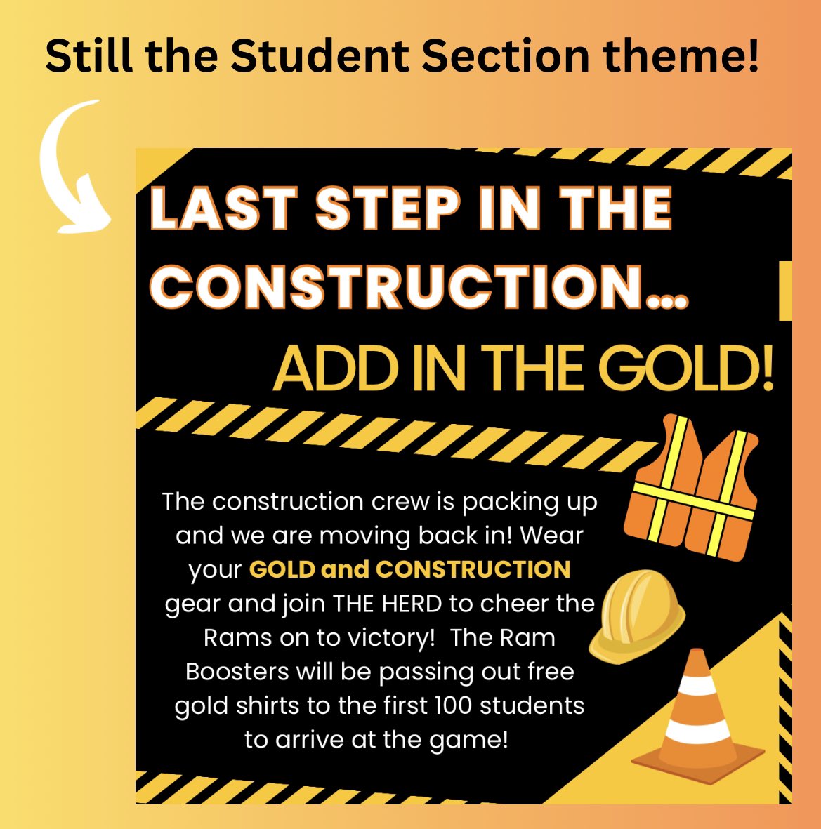 There has been a lot of confusion about the theme for this game. YES- spectators are encouraged to wear gold. That is the message for everyone in the Ram community. The Herd Student Section will be wearing gold WITH our CONSTRUCTION gear! See you there!!