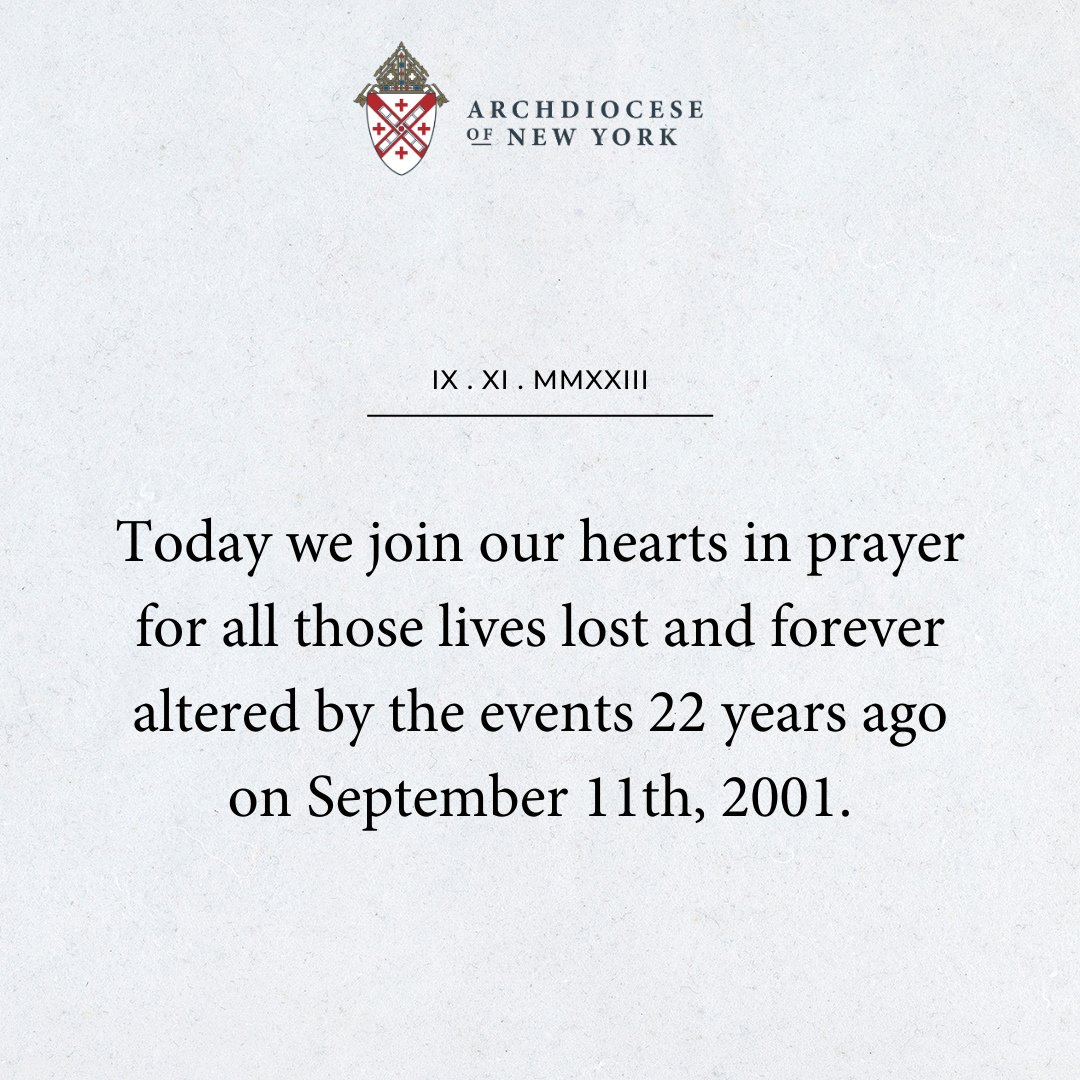 Today we join our hearts in prayer for all those lives lost and forever altered by the events 22 years ago on September 11th, 2001.