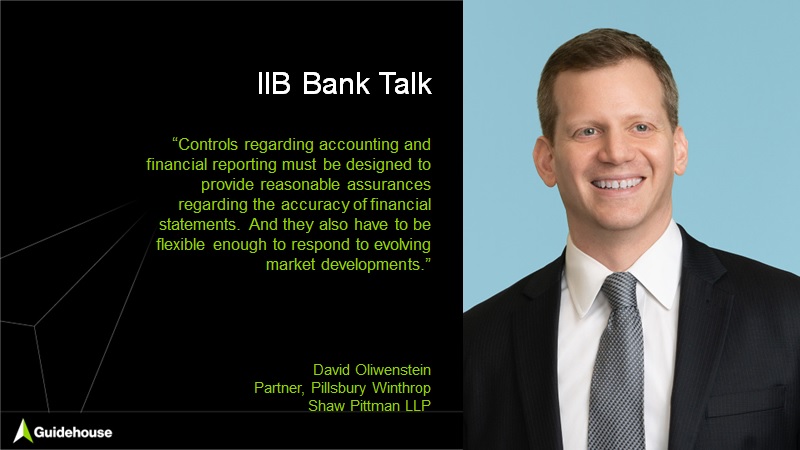 What enhancements should be made to the controls around Financial information and the disclosure of financial information? @Pillsburylaw and #GuidehouseExperts discuss during a recent @IIBnews Bank Talk Podcast: guidehouse.com/insights/finan…
