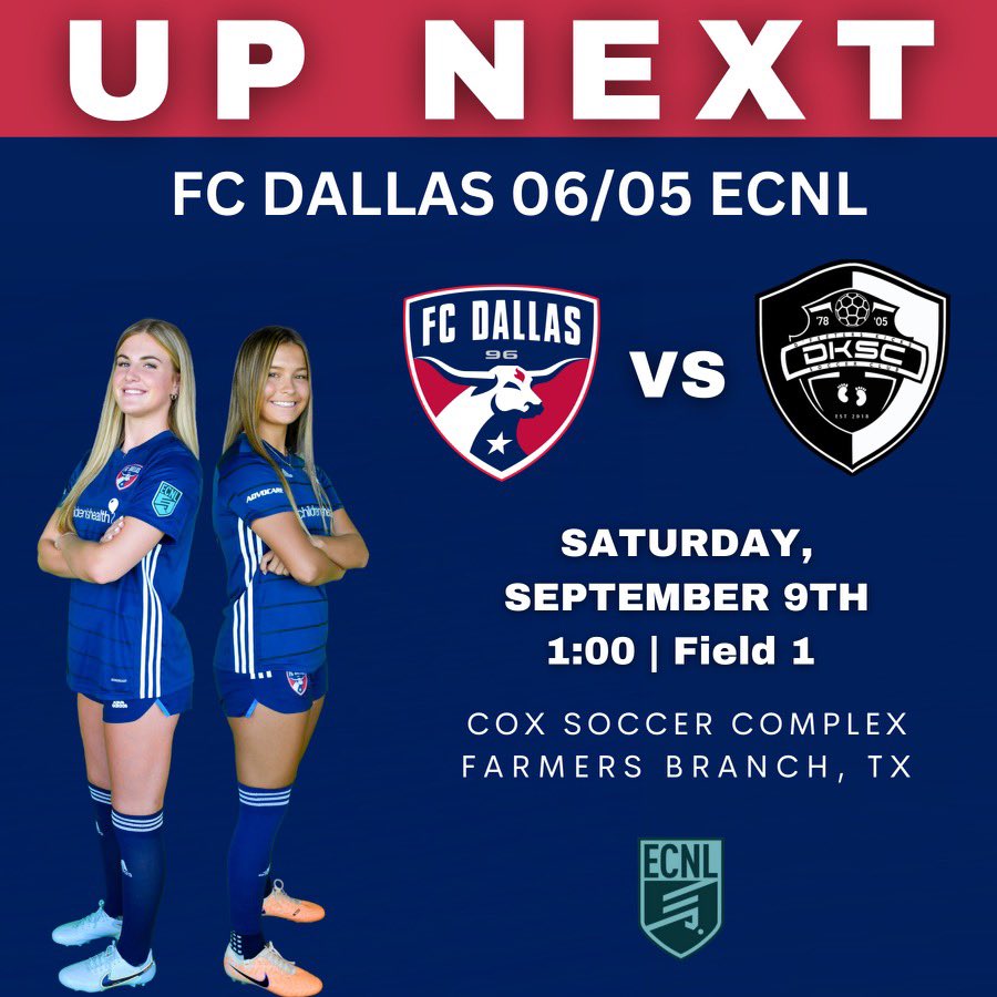 FC Dallas 06/05G ECNL- Retired (@fcdallas06gecnl) on Twitter photo THIS SATURDAY ‼️
We play DKSC @ Cox Soccer Complex 😎 GO TIME⚽️
Let’s Do This👏🏼👏🏼👏🏼
🗓️ Saturday, Sep 9th
🆚 <a href="/dkscECNL06/">DKSC U18/19 ECNL (24's & 25's)</a>
⏰ 1:00pm
📍Cox Soccer Complex Field #1
#DTID | @FCDwomen | <a href="/ECNLgirls/">ECNL Girls</a> | #CEFLAI THIS SATURDAY ‼️
We play DKSC @ Cox Soccer Complex 😎 GO TIME⚽️
Let’s Do This👏🏼👏🏼👏🏼
🗓️ Saturday, Sep 9th
🆚 <a href="/dkscECNL06/">DKSC U18/19 ECNL (24's & 25's)</a>
⏰ 1:00pm
📍Cox Soccer Complex Field #1
#DTID | @FCDwomen | <a href="/ECNLgirls/">ECNL Girls</a> | #CEFLAI