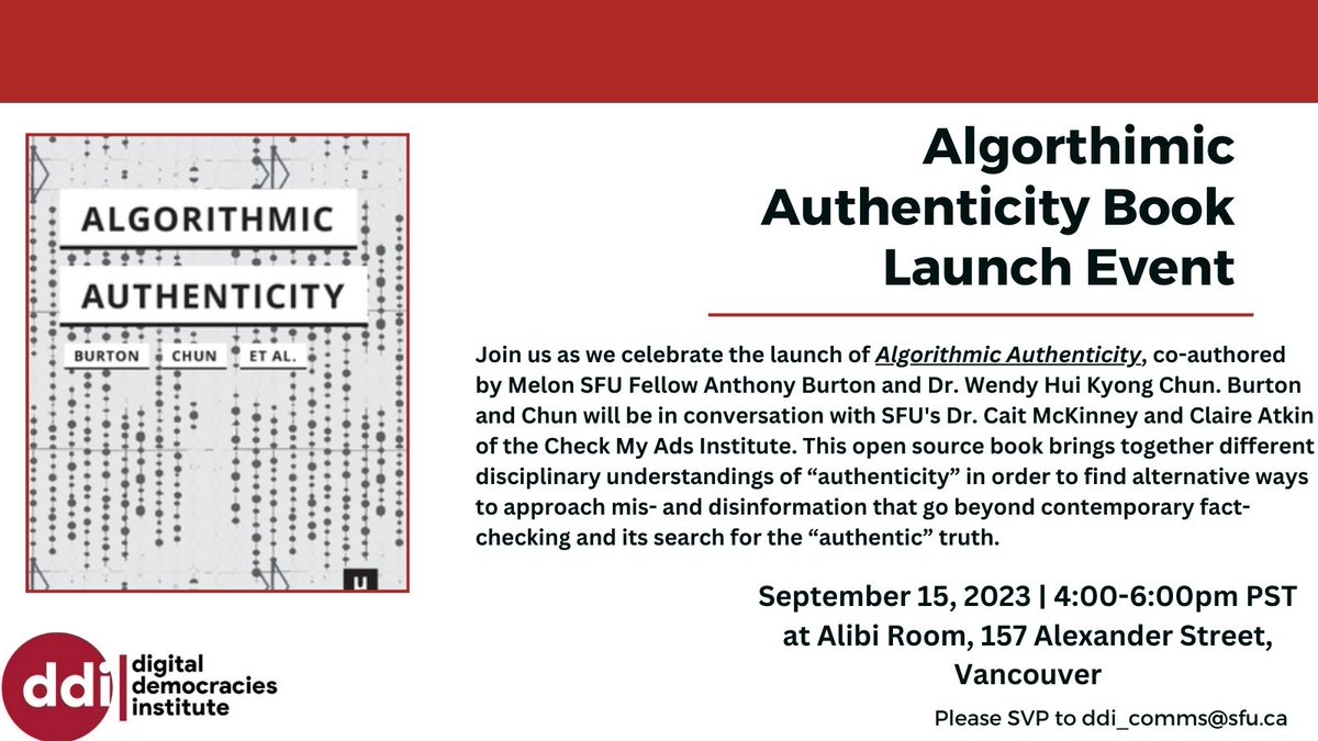 Happening in a week!! Algorithmic Authenticity book launch event on September 15, 2023, 4:00-6:00 pm PST at the Alibi Room, 157 Alexander Street.