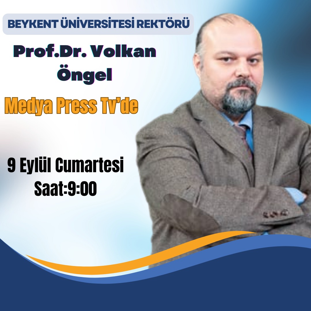 Beykent Üniversitesi Rektörü Prof.Dr. Volkan Öngel Cumartesi günü saat:09.00 da Medya Press TV 'de ekonomik gelişmeleri değerlendirecektir.