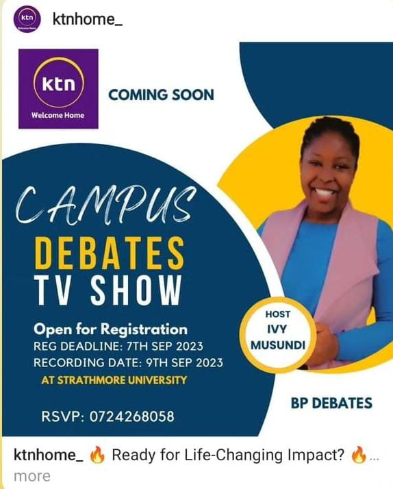 You are invited to an event that'll be taking place tomorrow at Strathmore University. 

Through a partnership with KTN to start recording debates and airing them on TV. The first recording session starts on 9th September at 11 AM. If interested sign up in the sheet below