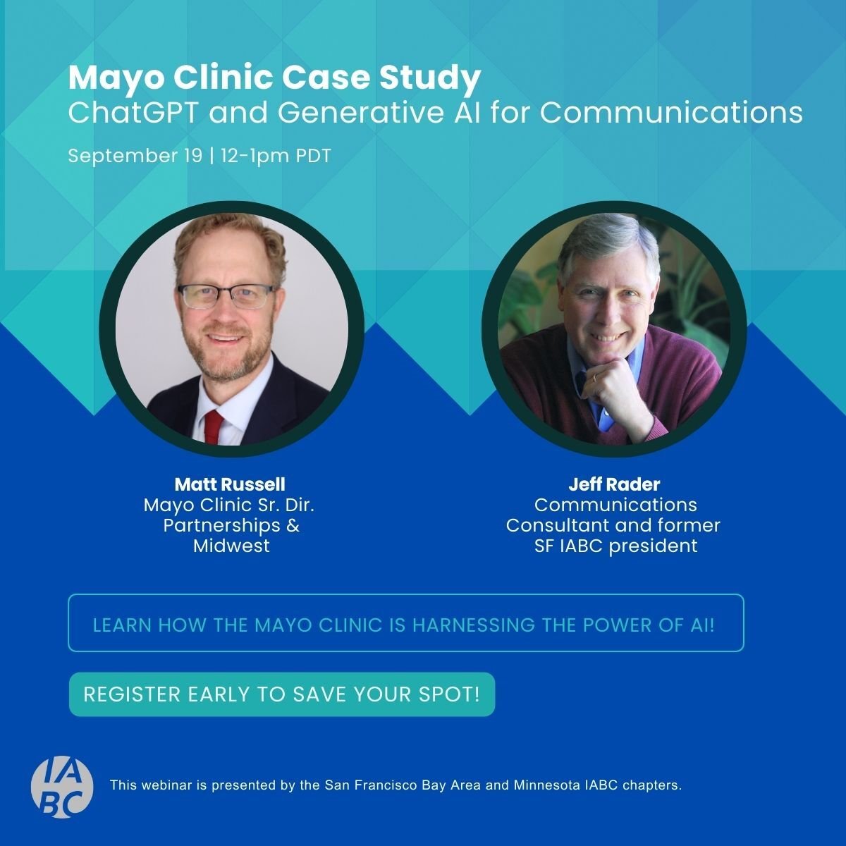 Join us on 9/19 for a virtual event as Matt Russell, Mayo Clinic Sr. Dir., and Jeff Rader, Comm. Consultant &amp; former SFIABC Pres., discuss Mayo Clinic's use of AI in comms. Sign up: ow.ly/yw2i50PH2zF 

Early bird discount for non-members ends Sun., 9/10.

#AI #Comms #IABC