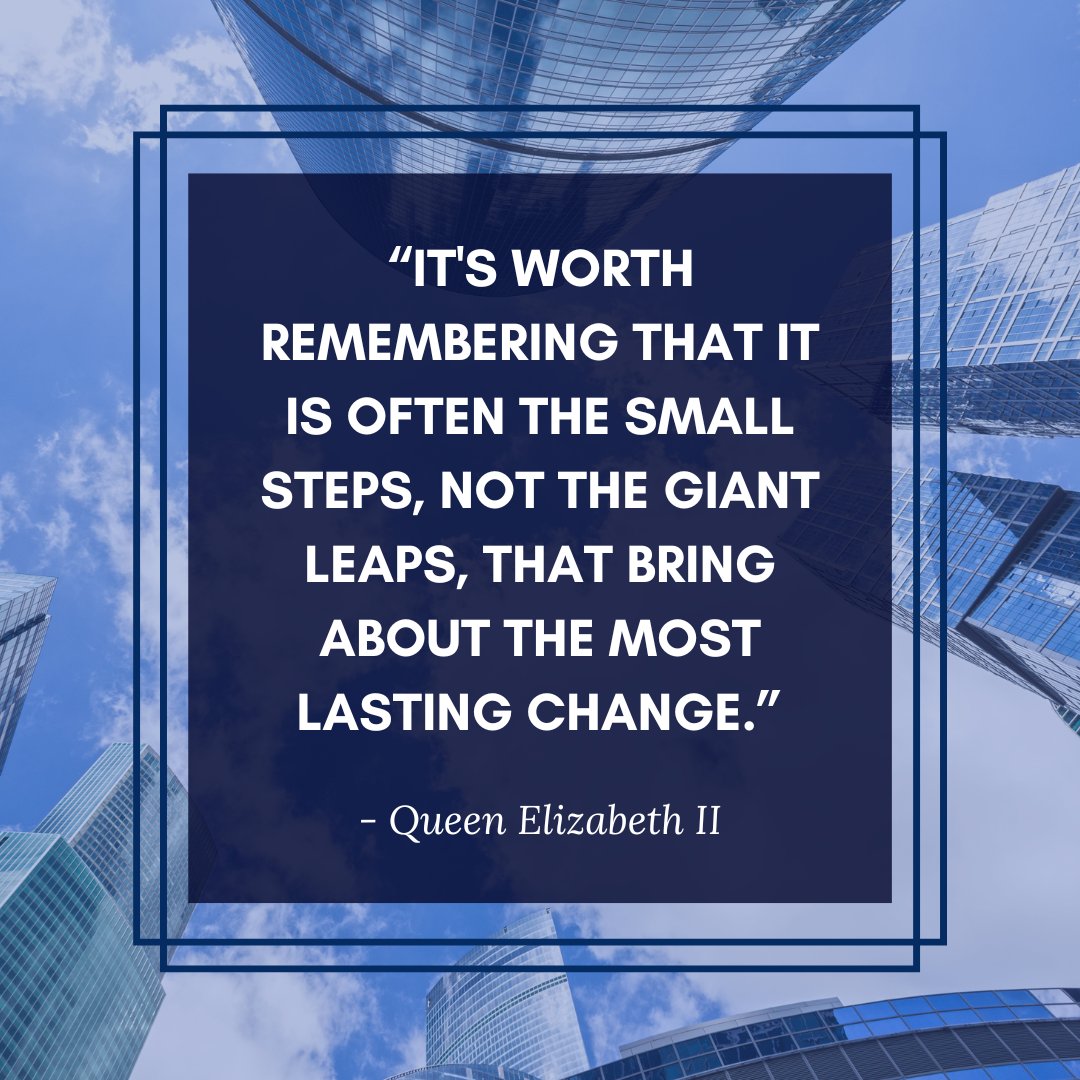 Queen Elizabeth II reminds us that even the smallest actions can lead to profound transformations. 🌟 

What small step will you take today towards your goals? 💡