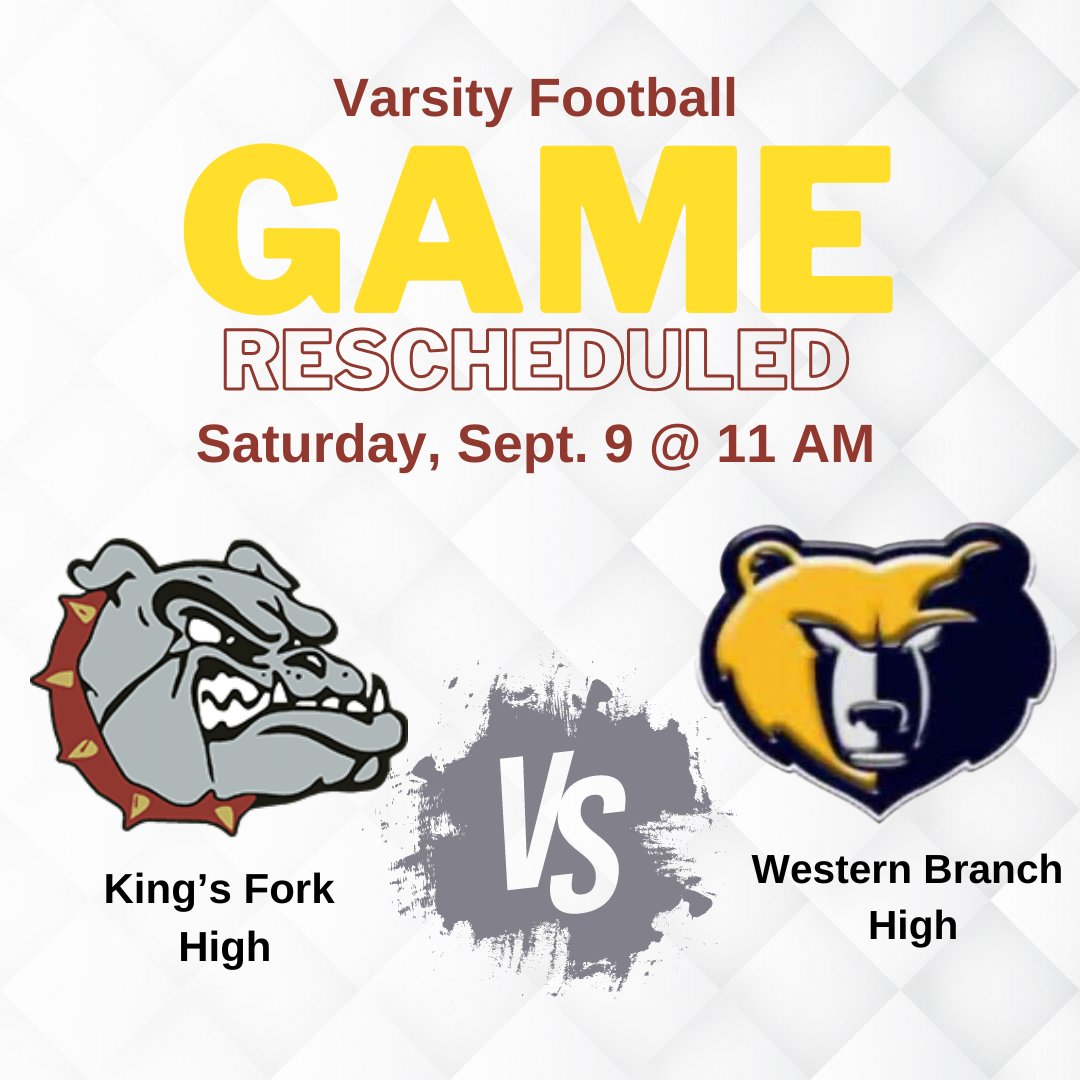 Due to severe weather, we have rescheduled the King's Fork High vs. Western Branch High varsity football game for tonight to tomorrow, Saturday, September 9th, at 11 a.m. The game will be held at KFHS.