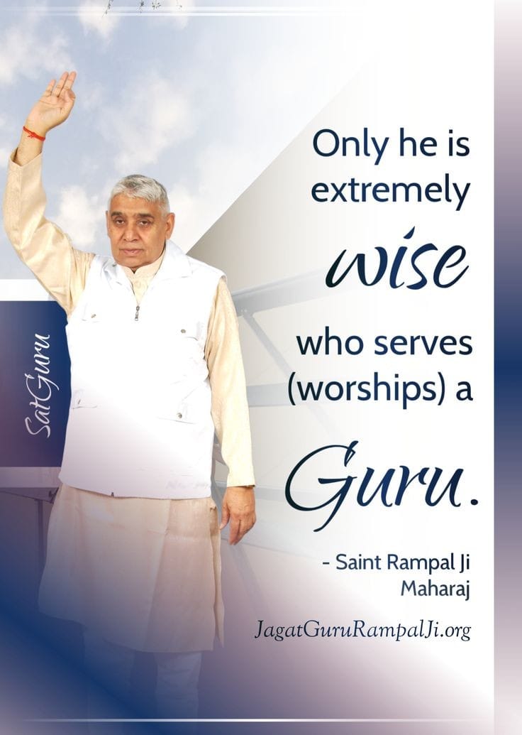 #GodMorningSaturday
Only he is extremely wise who serves (worships) a
Guru.
#saintRampalJiQuotes