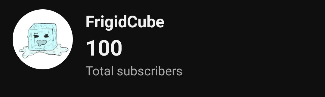 FrigidCube's tweet photo. We just hit 100!! Thank you all so much for your love and support! Join the discord so we can decide what to do for the special! #gaming #streamer #FrigidCube #100subscribers #wedidit #youtube #dubby https://t.co/LkAhoP1nkF