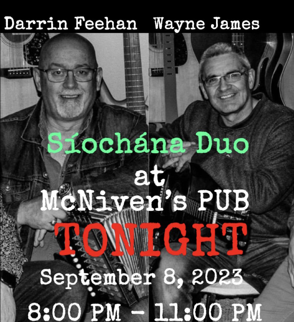 TONIGHT join me and Wayne James the <a href="/SiochanaNL/">🍀 Síochána 🍀🇨🇦🇺🇦🇮🇪</a> duo for their first appearance at #McNivensPubandEatery in Airport Heights starting at 8:00 PM to 11:00 PM
Please drop by for some delicious grub as the boys play some of their favorite tunes. 
Slainte