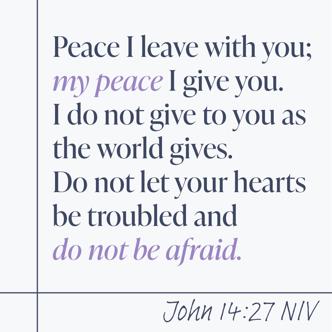 // verse of the day // Peace I leave with you; my peace I give you. I do not give to you as the world gives. Do not let your hearts be troubled and do not be afraid. John 14:27 NIV  #VerseOfTheDay