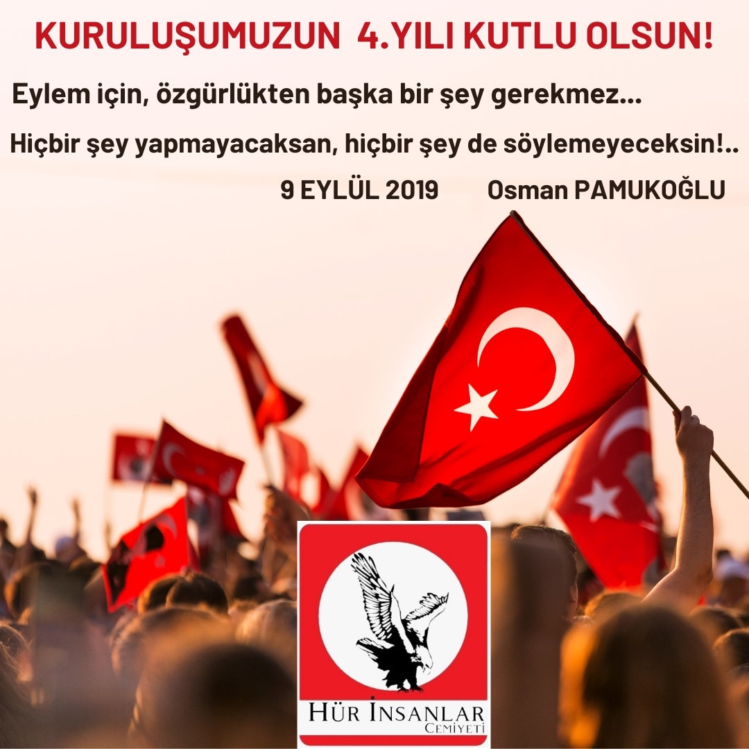 hur_cem's tweet photo. Eylem için, özgürlükten başka bir şey gerekmez... 
Hiçbir şey yapmayacaksan, hiçbir şey de söylemeyeceksin!..
9 Eylül 2019  HÜR İNSANLAR CEMİYETİ
Hür doğduk, Hür yaşarız!
kuruluşumuz kutlu olsun!
#9eylül https://t.co/pwLcXFdMkV