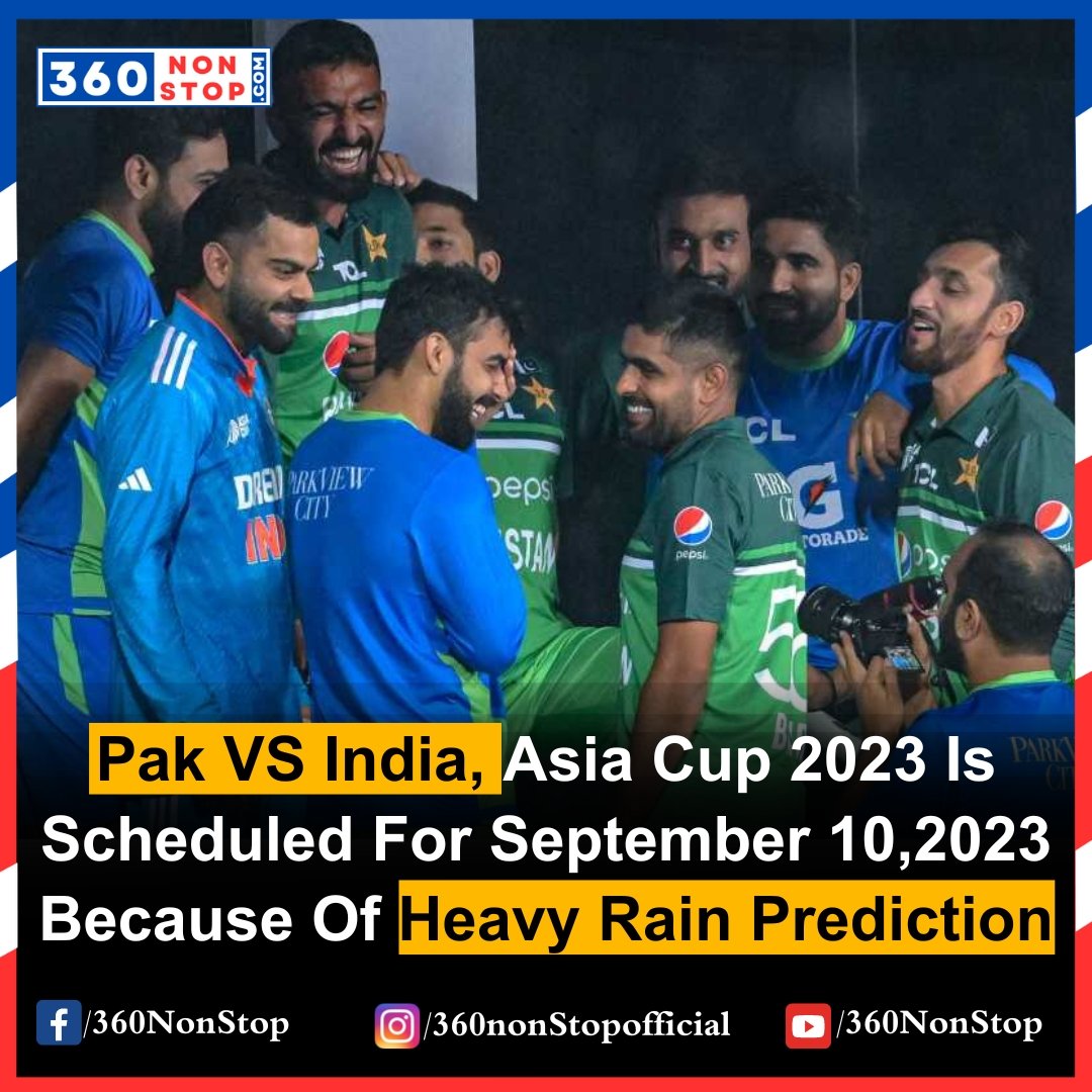 Pak VS India, Asia Cup 2023 Is Scheduled For September 10,2023 Because Of Heavy Rain Prediction.

#PakvsInd #AsiaCup2023 #CricketMatch #RainPrediction #CricketFixture #SportsSchedule #HighlyAnticipatedMatch #CricketExcitement #RescheduledMatch #CricketClash
#360NonStop