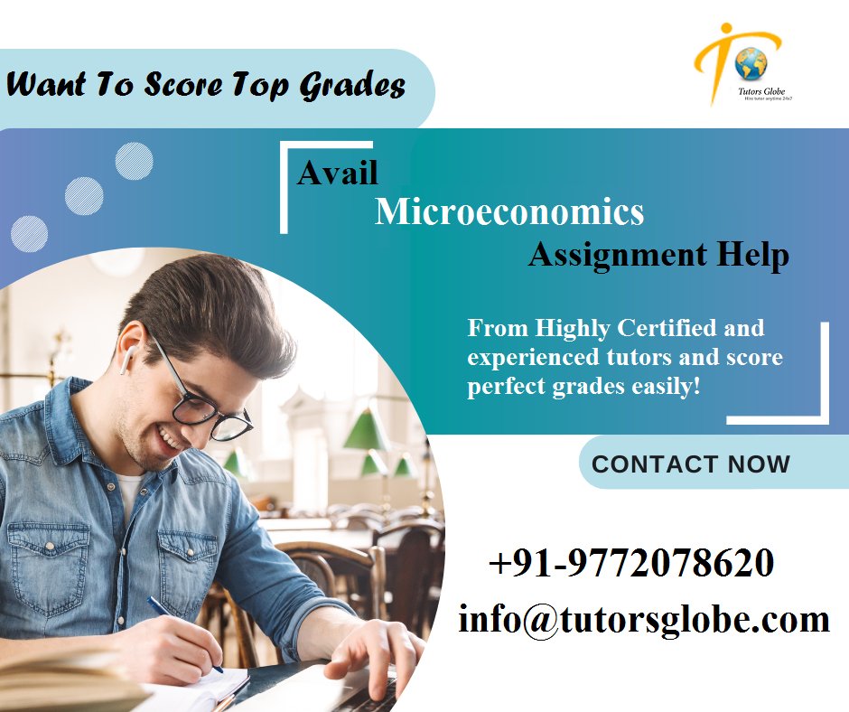 TutorsGlobe's tweet image. Our Microeconomics Assignment Help team comprises qualified subject matter experts who always ensure high quality solutions and top grades at fair prices! #MicroEconomicsAssignmentHelp #MicroEconomicsHomeworkHelp #No1homeworkhelp #UKTutoring #UKtopwritingservices #UKstudies