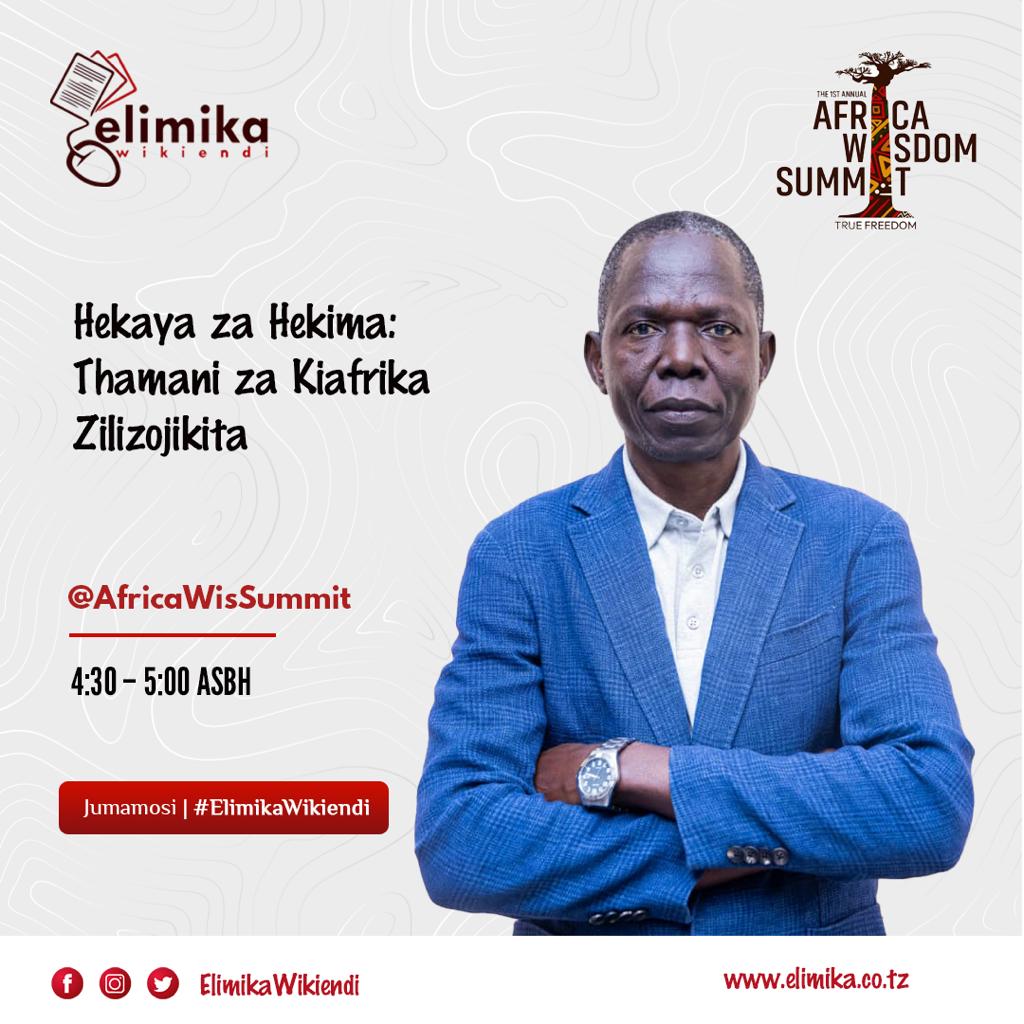 Karibu tuzungumze kuhusu 'Hekaya za Hekima: Thamani za Kiafrika zilizojikita' ndani ya #ElimikaWikiendi ungana nasi mwanzo hadi mwisho. #AfricaWisdomSummit #SoundAfricanValues #ReignitingWisdomFire