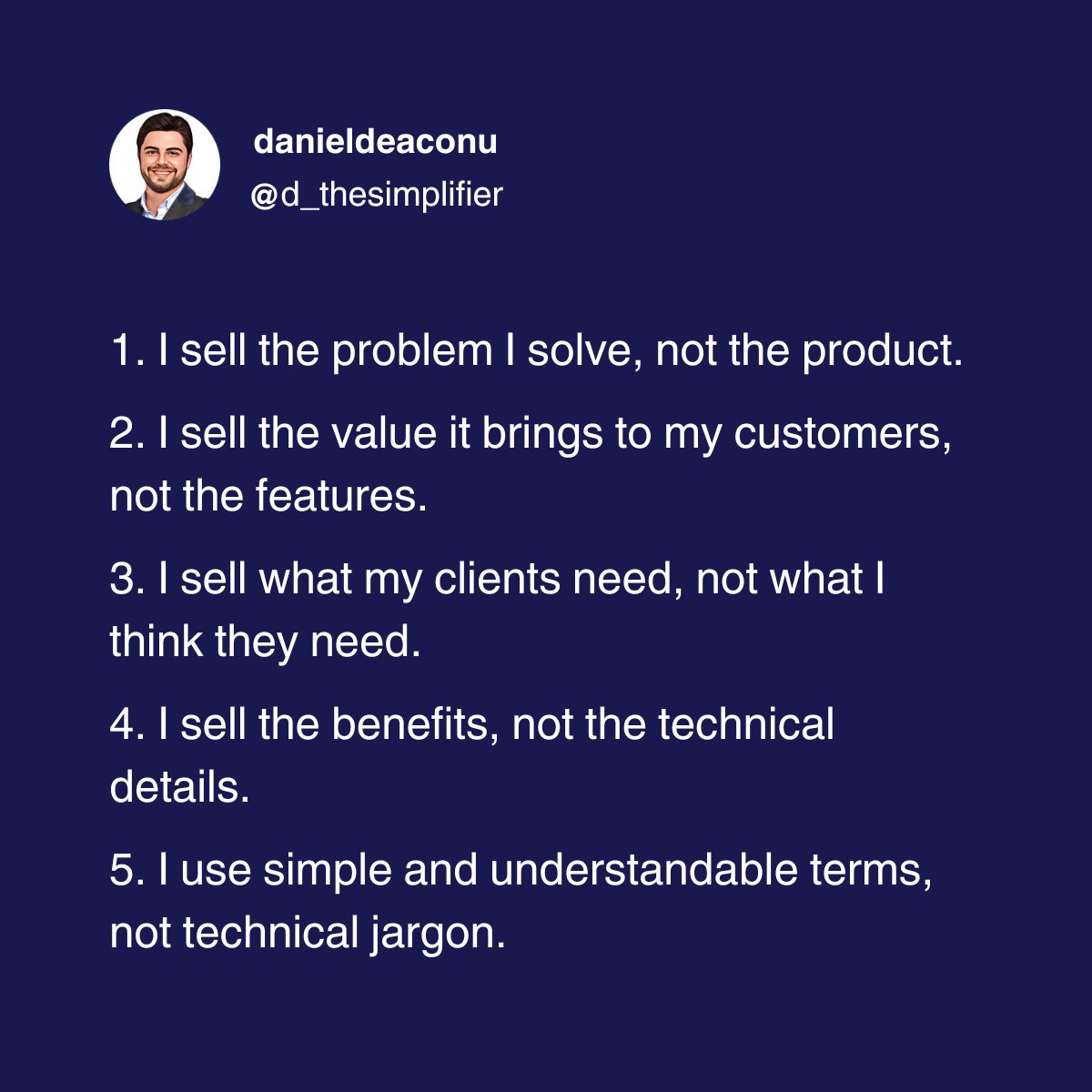 d_thesimplifier's tweet image. How do I sell a complex product?

I sell:
- The problem I solve, not the product
- The value, not the features
- What my clients need, not what I think they need
- The benefits, not the technical details
I use simple and understandable terms, not technical jargon.

#thesimplifier