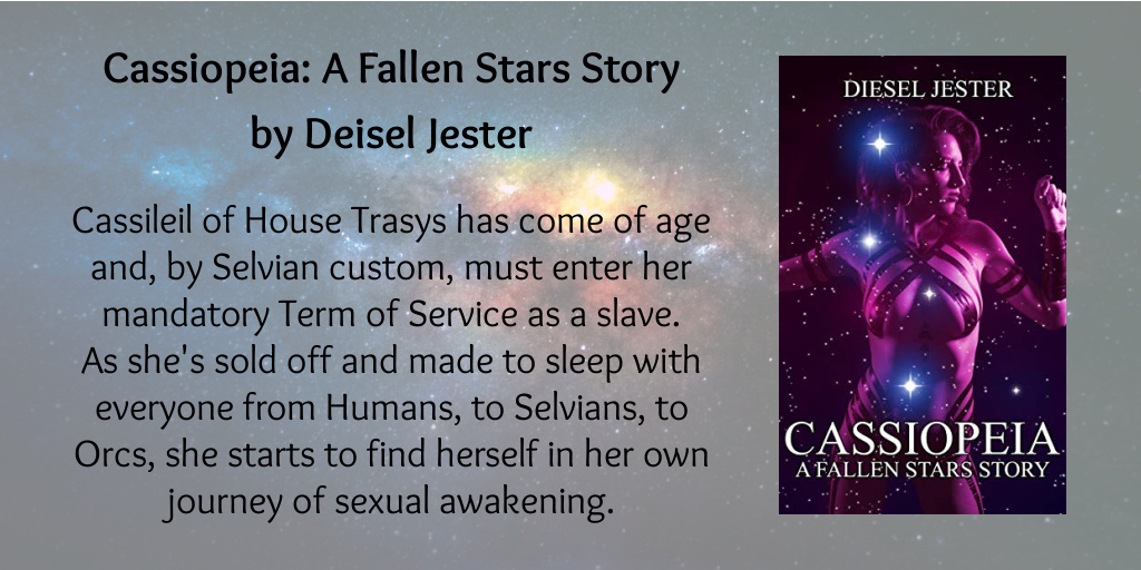 Cassileil is a pleasure slave to humans, orcs, & all in between, she starts to find herself in her own journey of sexual awakening. Cassiopeia - A Fallen Stars Story by Diesel Jester @DieselJester amzn.to/3WQjIQ6 #erotica #scifi #sizzlingreads #romance #shortstory