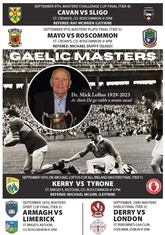 Gaelic Masters Association (@gaelicmasters) on Twitter photo Our programme covers our 5 finals over 3 Saturdays!
Today sees Cavan & Sligo at 2pm and Mayo & Roscommon at 4pm in <a href="/StCroans/">St Croans GAA </a>.
Saturday 16th in <a href="/StBrigidsRos/">St.Brigid's Gaa Club</a>, it's Armagh & Limerick at 2 & then <a href="/KerryMastersGaa/">Kerry Gaelic Masters</a> v Tyrone at 4pm.
On 23rd Derry & London play in <a href="/NaomhPeregrine/">Naomh Peregrine GAA</a>. Our programme covers our 5 finals over 3 Saturdays!
Today sees Cavan & Sligo at 2pm and Mayo & Roscommon at 4pm in <a href="/StCroans/">St Croans GAA </a>.
Saturday 16th in <a href="/StBrigidsRos/">St.Brigid's Gaa Club</a>, it's Armagh & Limerick at 2 & then <a href="/KerryMastersGaa/">Kerry Gaelic Masters</a> v Tyrone at 4pm.
On 23rd Derry & London play in <a href="/NaomhPeregrine/">Naomh Peregrine GAA</a>.