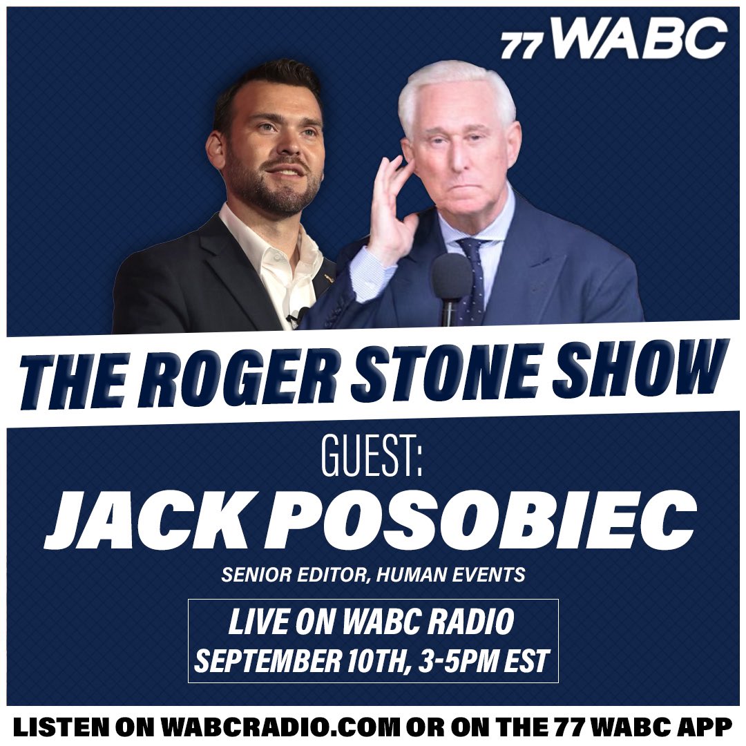 Roger Stone (@rogerjstonejr) on Twitter photo 𝐒𝐔𝐍𝐃𝐀𝐘 𝟑-𝟓 𝐏𝐌 𝐄𝐓
<a href="/HumanEvents/">Human Events</a> Senior Editor
<a href="/JackPosobiec/">Jack Poso 🇺🇸</a> joins “The <a href="/RogerStoneShow/">The Roger Stone Show on 77 WABC Radio</a>” on
@77WABCRadio to discuss the Resurgence of Pres. <a href="/realDonaldTrump/">Donald J. Trump</a>, the War in Ukraine, and MORE!
LISTEN LIVE: 770 on the AM Dial in NY-NJ-CT Area, or on WABCRadio.com 𝐒𝐔𝐍𝐃𝐀𝐘 𝟑-𝟓 𝐏𝐌 𝐄𝐓
<a href="/HumanEvents/">Human Events</a> Senior Editor
<a href="/JackPosobiec/">Jack Poso 🇺🇸</a> joins “The <a href="/RogerStoneShow/">The Roger Stone Show on 77 WABC Radio</a>” on
@77WABCRadio to discuss the Resurgence of Pres. <a href="/realDonaldTrump/">Donald J. Trump</a>, the War in Ukraine, and MORE!
LISTEN LIVE: 770 on the AM Dial in NY-NJ-CT Area, or on WABCRadio.com
