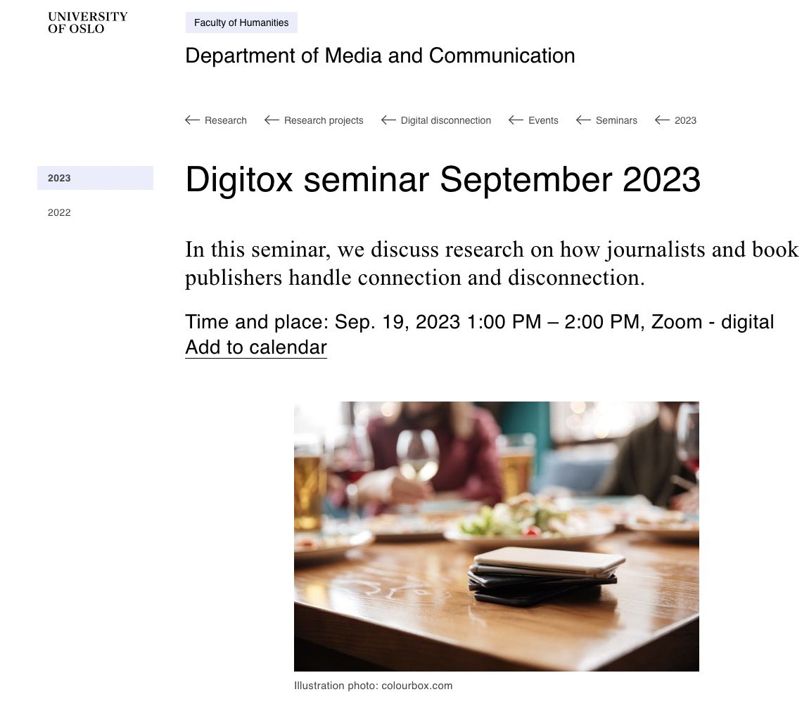 Tuesday, September 19, at 13:00, this autumn’s first digital seminar by the Digitox research group takes place. Diana Bossio and Kari Spjeldnæs will present recent research on professionals and the handling og dis/connection. Hallvard Moe will chair the seminar. See the UiO web.