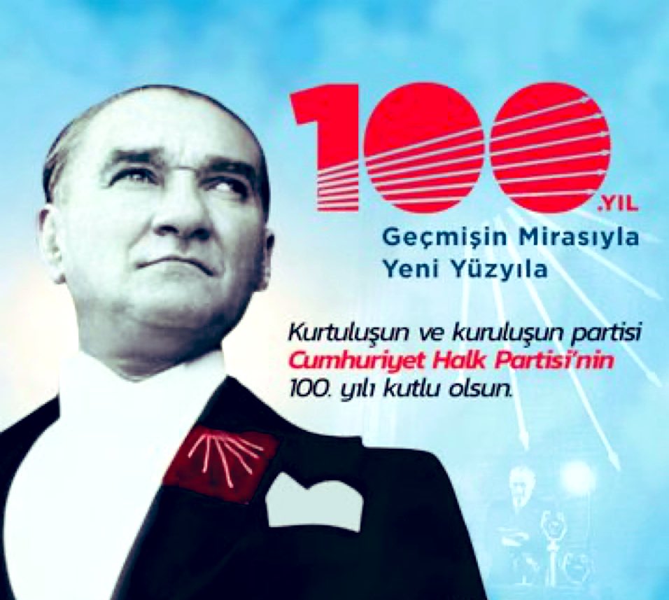 CUMHURİYET HALK PARTİSİ 100 YAŞINDA.