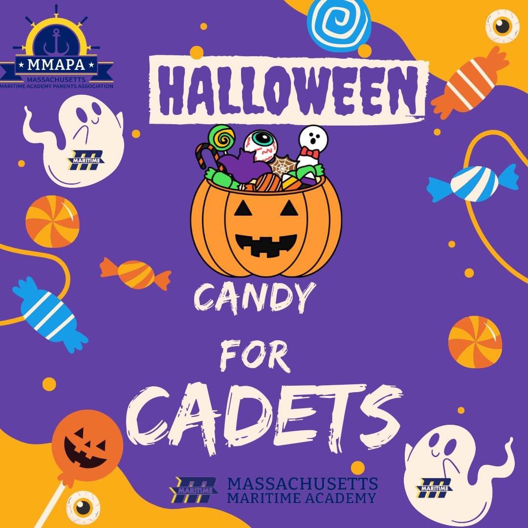 GOT CANDY?

It's time to start Collecting Candy and Prizes for our Massachusetts Maritime Academy Cadets! Cadets 

WE Collect over 1,000lbs of Halloween Candy and Treats! MMAPA really needs your HELP!

You can DONATE through Venmo <a href="/mmapa/">mmapa</a>-Fundraising or Paypal.me/MMAPAevents