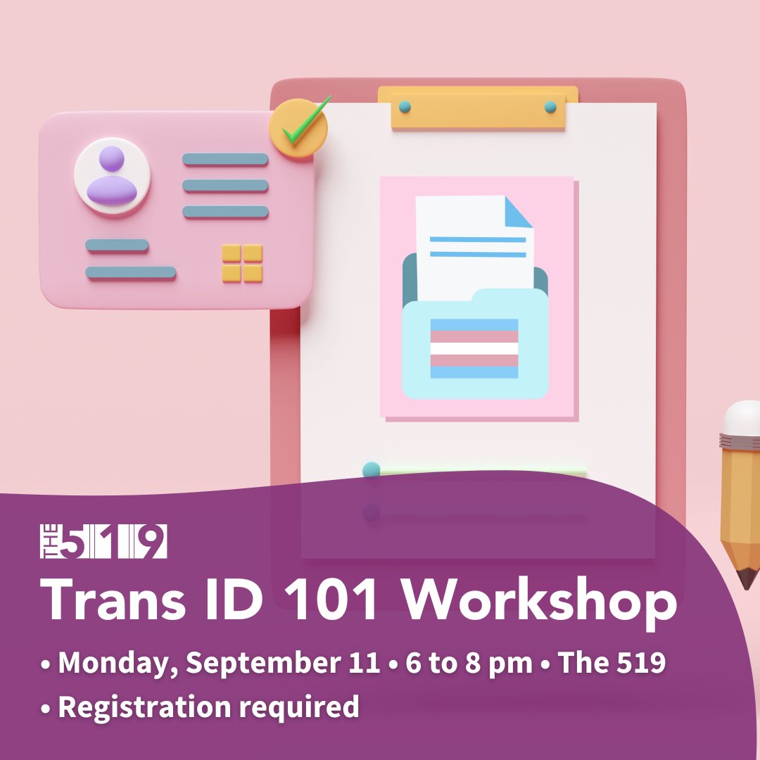 Do you want to learn how to change your name and gender marker on a government-issued ID? Join our Trans ID 101 Workshop on Monday, September 11, 6 to 8pm, at The 519. Register at: the519.org/tidw101 For more details, contact TransIDClinic@The519.org