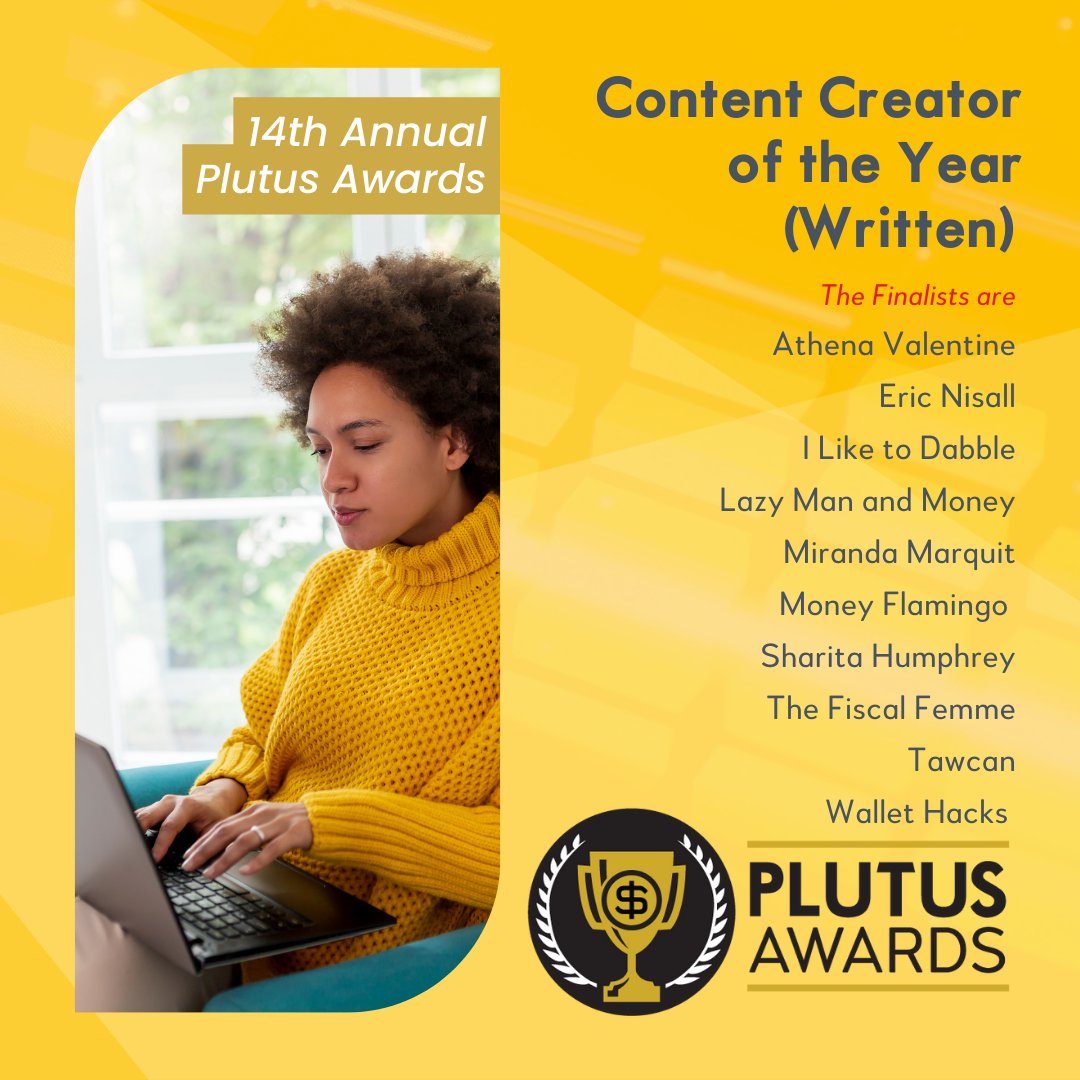 Announcing 2 more categories and their finalists for the 14th Annual Plutus Awards! Congratulations everyone 🎇🎇🎇

<a href="/WalletHacks/">Jim Wang</a> <a href="/accordingathena/">Athena | Money Smart Latina | Latina Journalist</a>  <a href="/MMarquit/">Miranda Marquit, MBA 🖤🩶🤍💜/🩷💛💙</a>  <a href="/EricNisall/">Eric J. Nisall</a> <a href="/iliketodabble/">I Like to Dabble | Take The Free Side Hustle Quiz!</a> <a href="/TheFiscalFemme/">Ashley</a>  <a href="/SharitaMH2/">Sharita M. Humphrey</a> <a href="/LazyManAndMoney/">Lazy Man And Money (💰,🦥,🌴)</a>  <a href="/MoneyFlamingo/">Money Flamingo</a> <a href="/Tawcan/">Bob Lai | Tawcan 🇹🇼🇨🇦</a> 

#plutusawards23