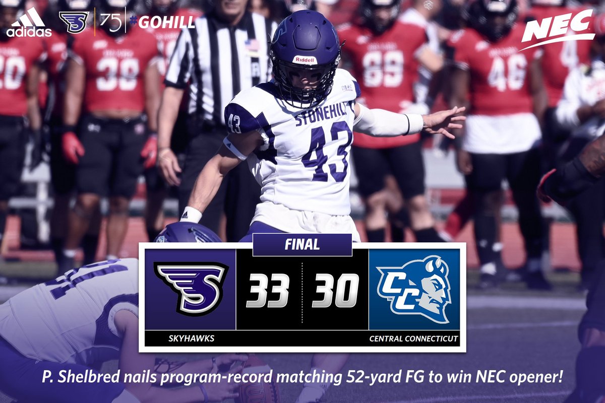 Stonehill Athletics (@gostonehill) on Twitter photo 🚨 PERRY CALLS GAME 🚨
Shelbred's program-record matching 52-yd FG as time expires lifts <a href="/StonehillFB/">Stonehill Football #DIG</a> in #NECFB opener at Central Conn. State!
Skyhawks visit Georgetown next Saturday at 12:30 PM
#GoHill | #NECFB 🚨 PERRY CALLS GAME 🚨
Shelbred's program-record matching 52-yd FG as time expires lifts <a href="/StonehillFB/">Stonehill Football #DIG</a> in #NECFB opener at Central Conn. State!
Skyhawks visit Georgetown next Saturday at 12:30 PM
#GoHill | #NECFB