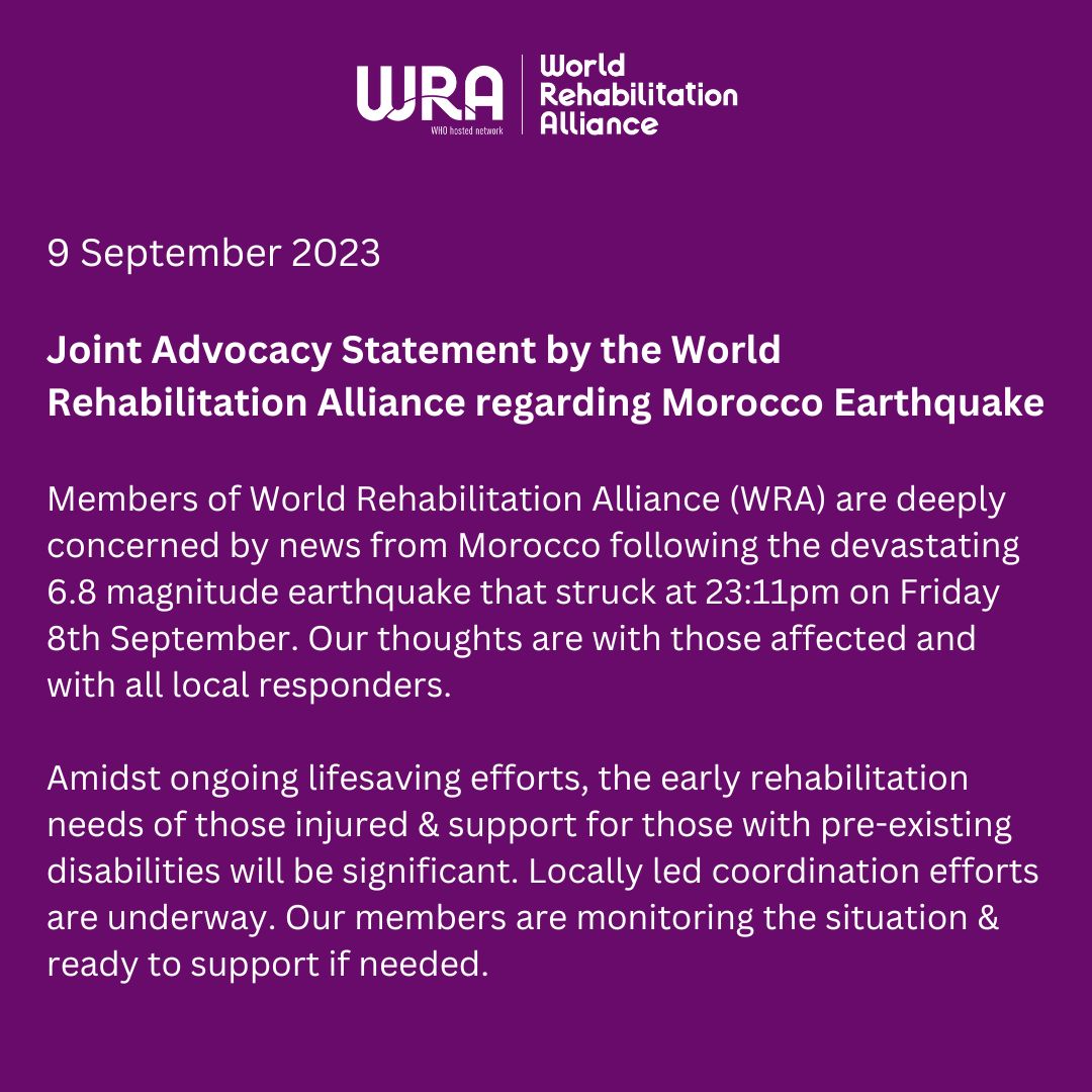 Joint Advocacy Statement by the #WorldRehabilitationAlliance regarding #moroccoearthquake #RehabInEmergencies #ManyVoices1Message