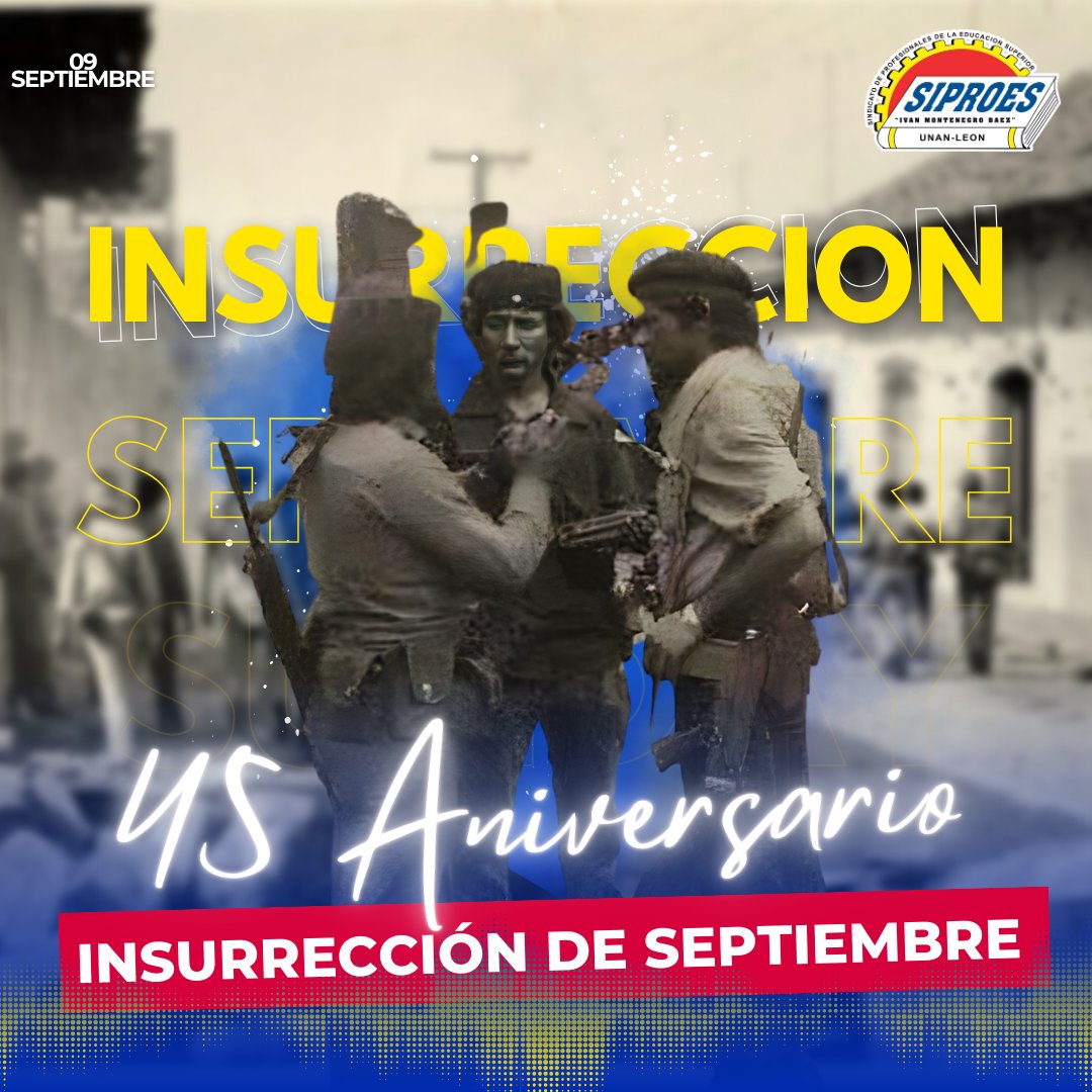 El 9 de septiembre de 1978, hace 45 años, se desarrolló la insurrección de Septiembre, una acción armada del pueblo con la conducción del FSLN en Chinandega, León, Estelí, Masaya y Managua. #PatriaBenditaYLibre #UnidosEnVictorias #LeonRevolucion #SiproesUnanLeon