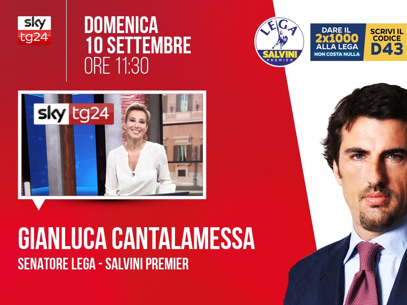 Gianluca CANTALAMESSA, Senatore Lega - Salvini Premier > DOMENICA 10 SETTEMBRE ore 11:30 a 'Agenda' (Sky TG24) Streaming: video.sky.it/diretta/tg24 | Tw: @skytg24 #Tg24Agenda