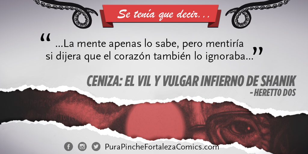 #SeTeníaQueDecir... 
"...La mente apenas lo sabe, pero mentiría 
si dijera que el corazón también lo ignoraba..."
- <a href="/HerettoDos/">Heretto Dos</a>