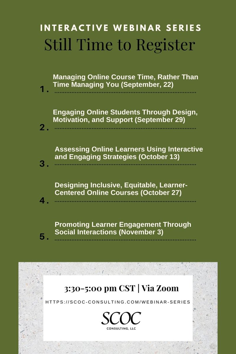 Still time to register for the Interactive Webinar Series. Join us via Zoom to learn about evidence-based practices with meaningful application to online and hybrid course design and teaching. scoc-consulting.com/webinar-series #virtualteaching #hybridteaching @karensba