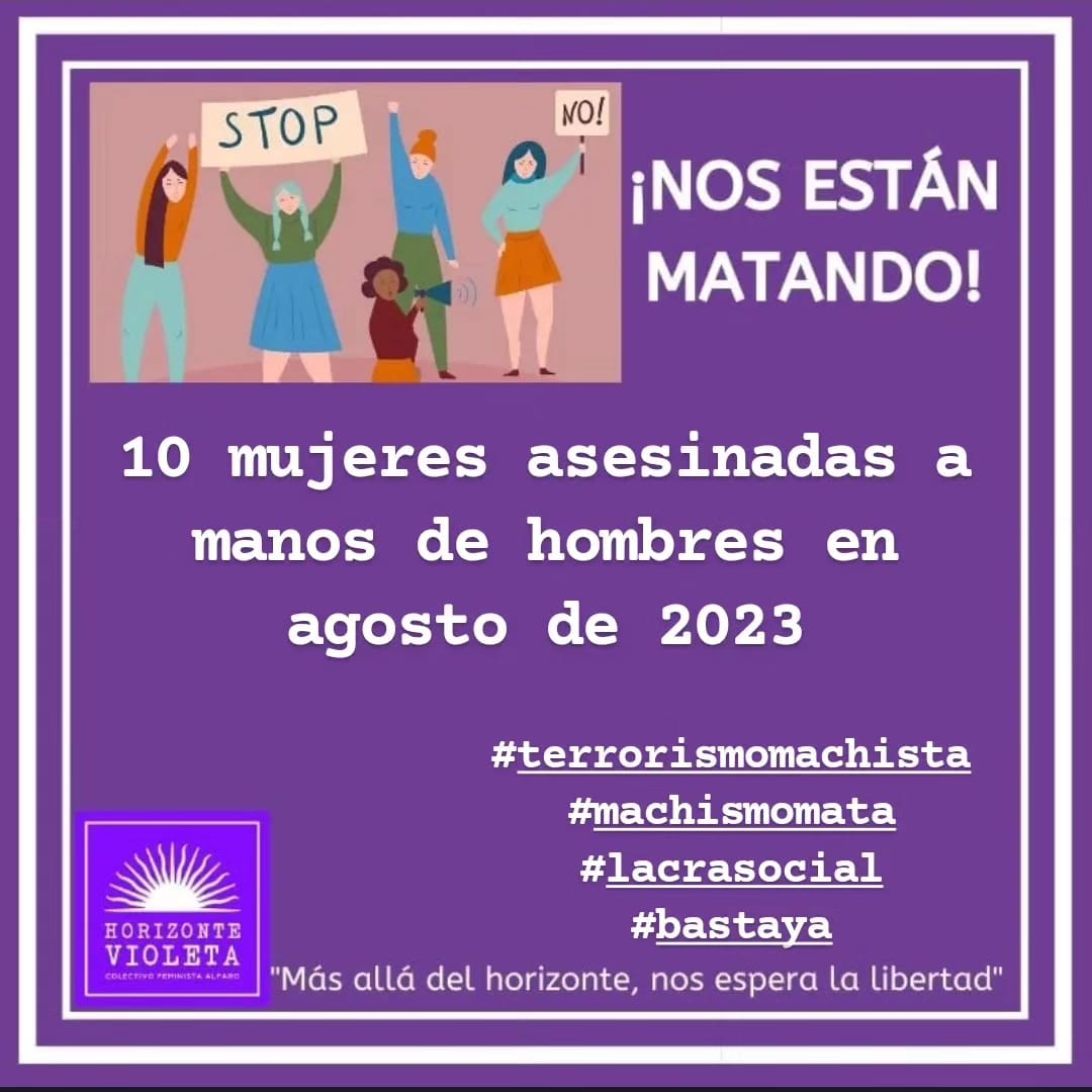 HorizonteViolet's tweet photo. 10 mujeres han sido ASESINADAS a manos de hombres en agosto de 2023 en España. ¡Estamos hartas de seguir viviendo este terrorismo machista!
Con ellas la lista de mujeres asesinadas a manos de hombres en España en 2023 incrementa a 71. 
#bastaya
#terrorismomachista 
#machismomata https://t.co/AdZaBwYe1v